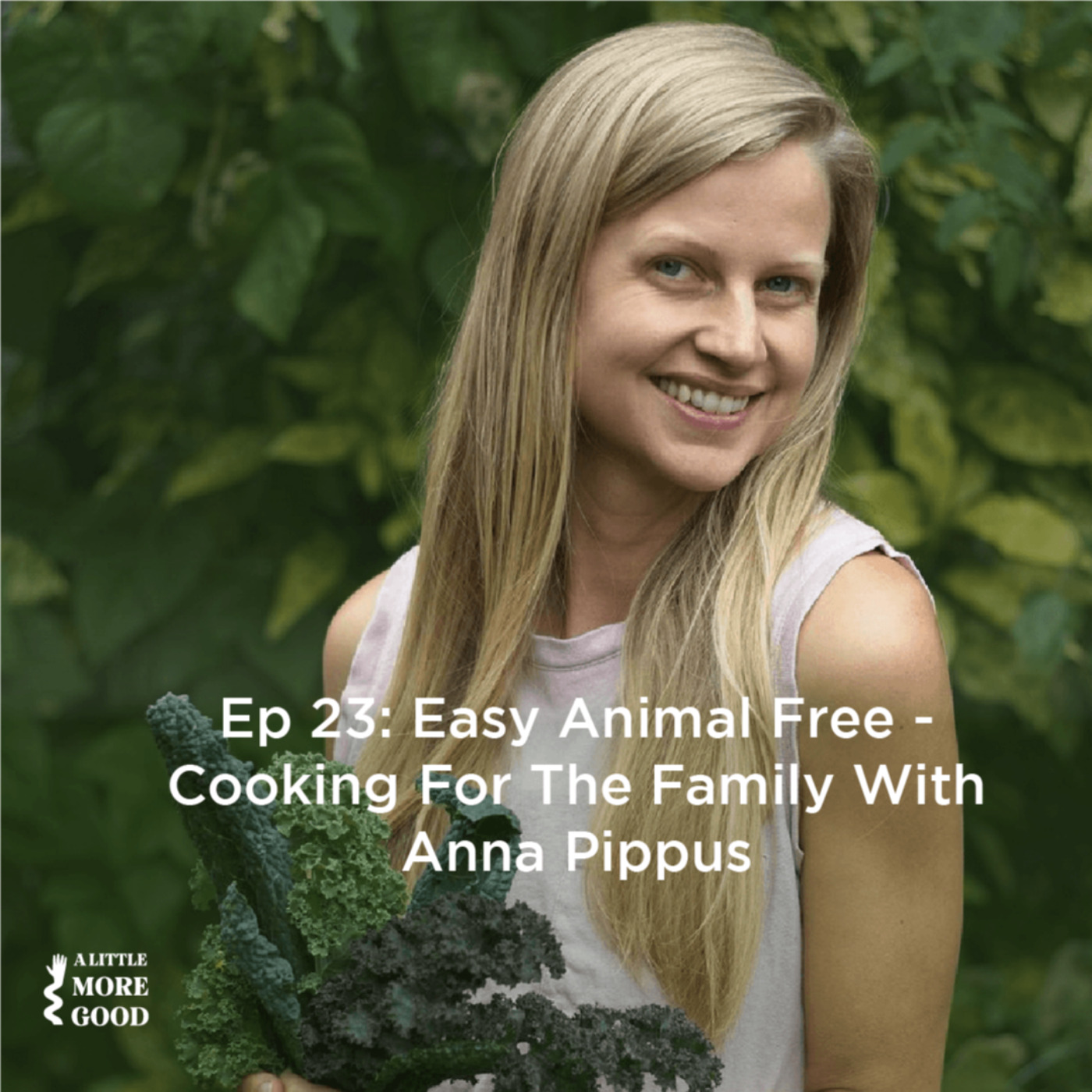 Easy Animal Free - Cooking for the Family with Anna Pippus