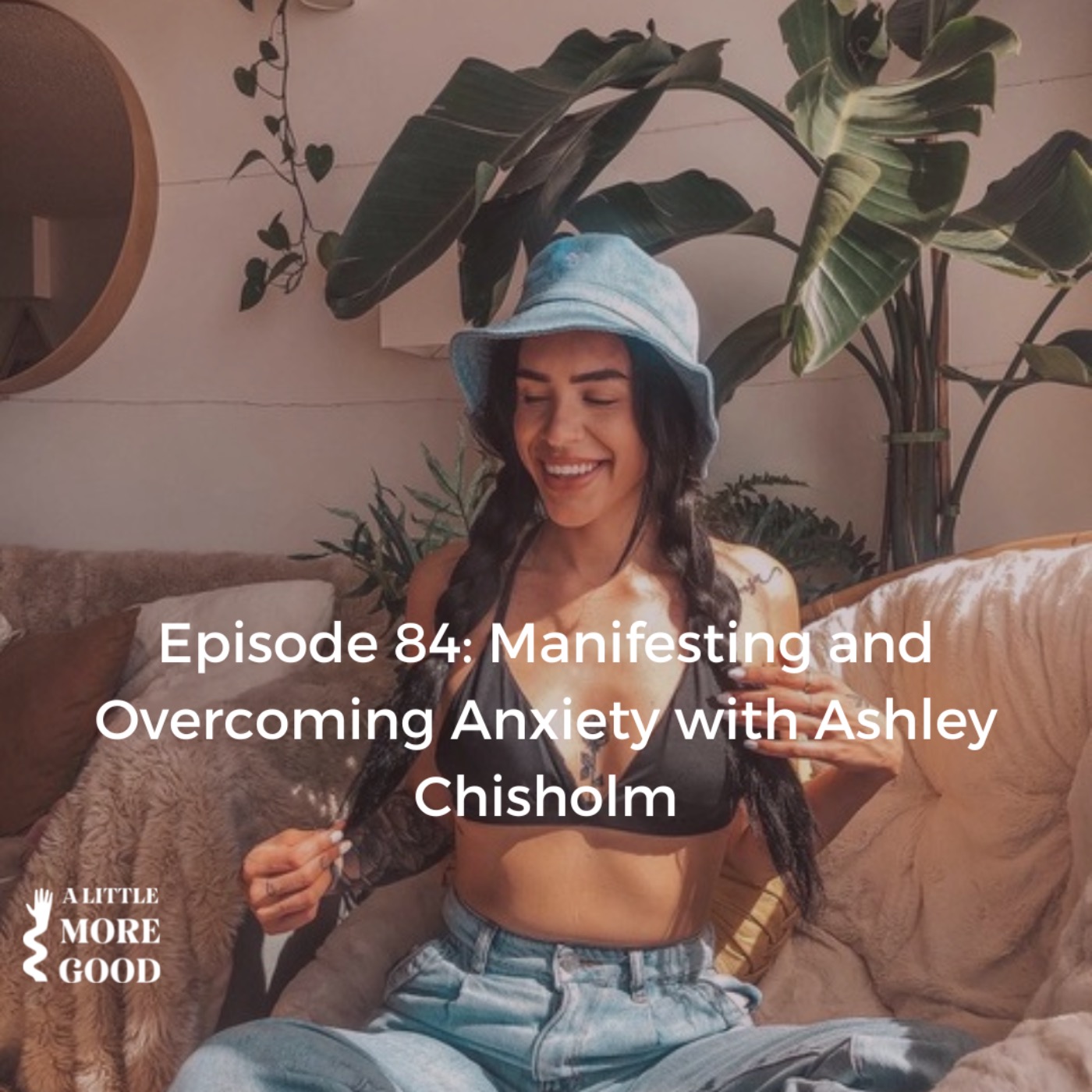 Manifesting and Overcoming Anxiety with Ashley Chisholm