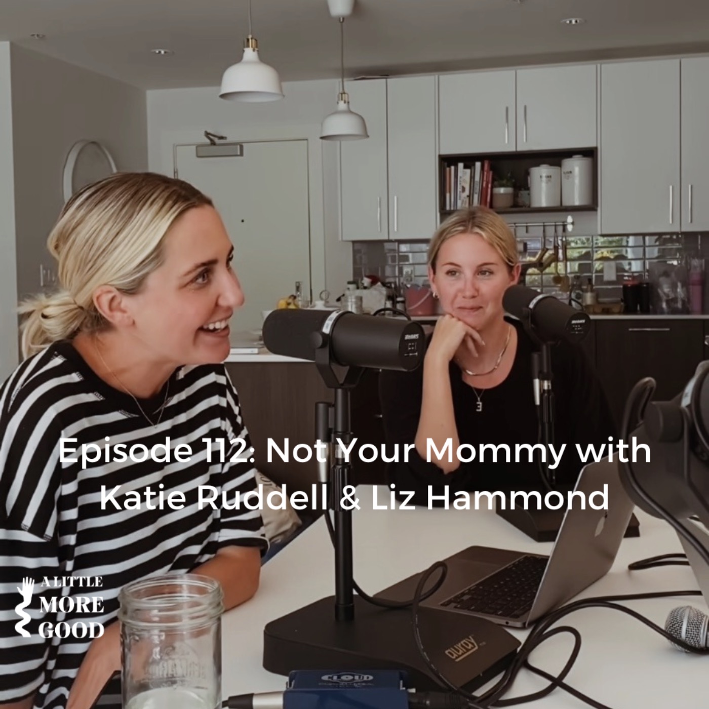 Not Your Mommy with Katie Ruddell & Liz Hammond