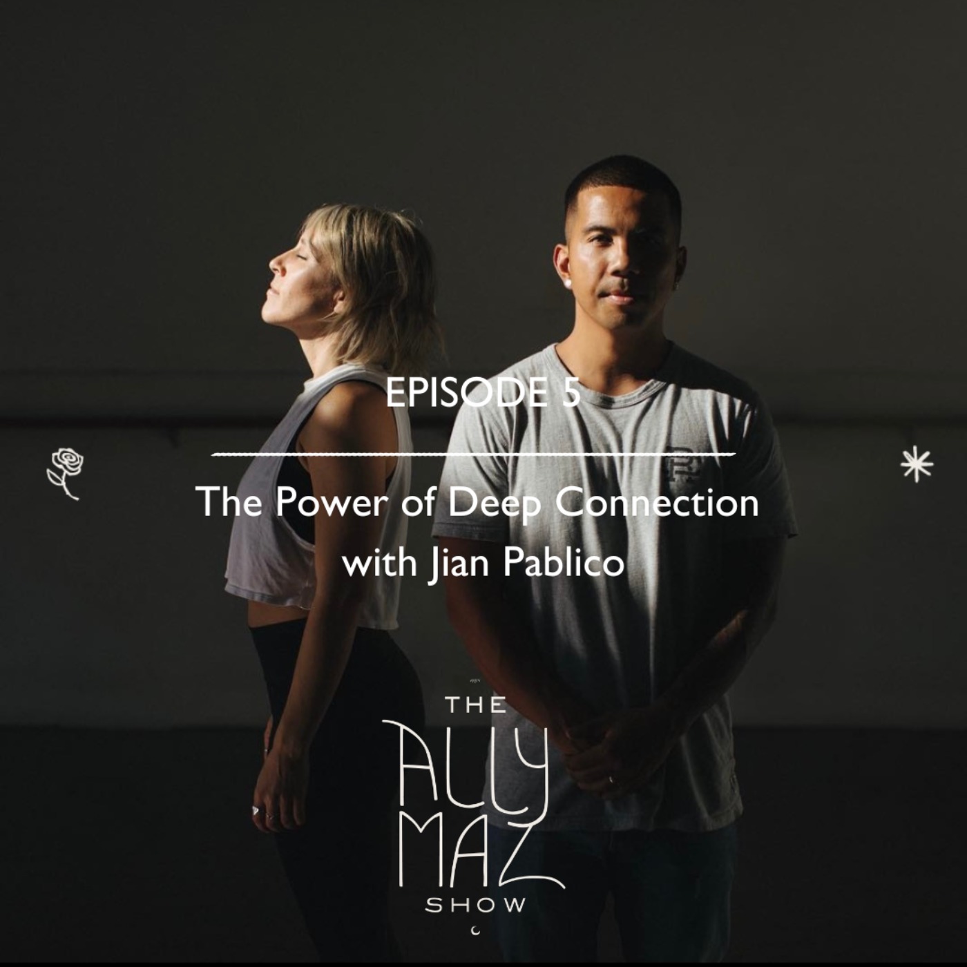 cover art for The Ally Maz Show: The Power of Deep Connection with Jian Pablico 