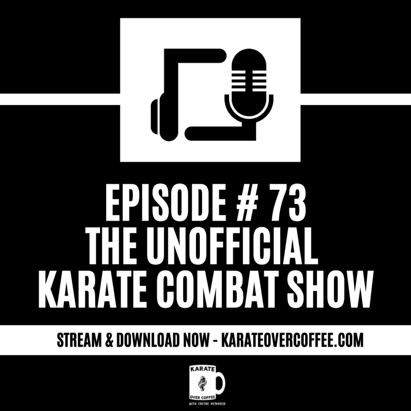 cover art for 73 - The Unofficial Karate Combat Show