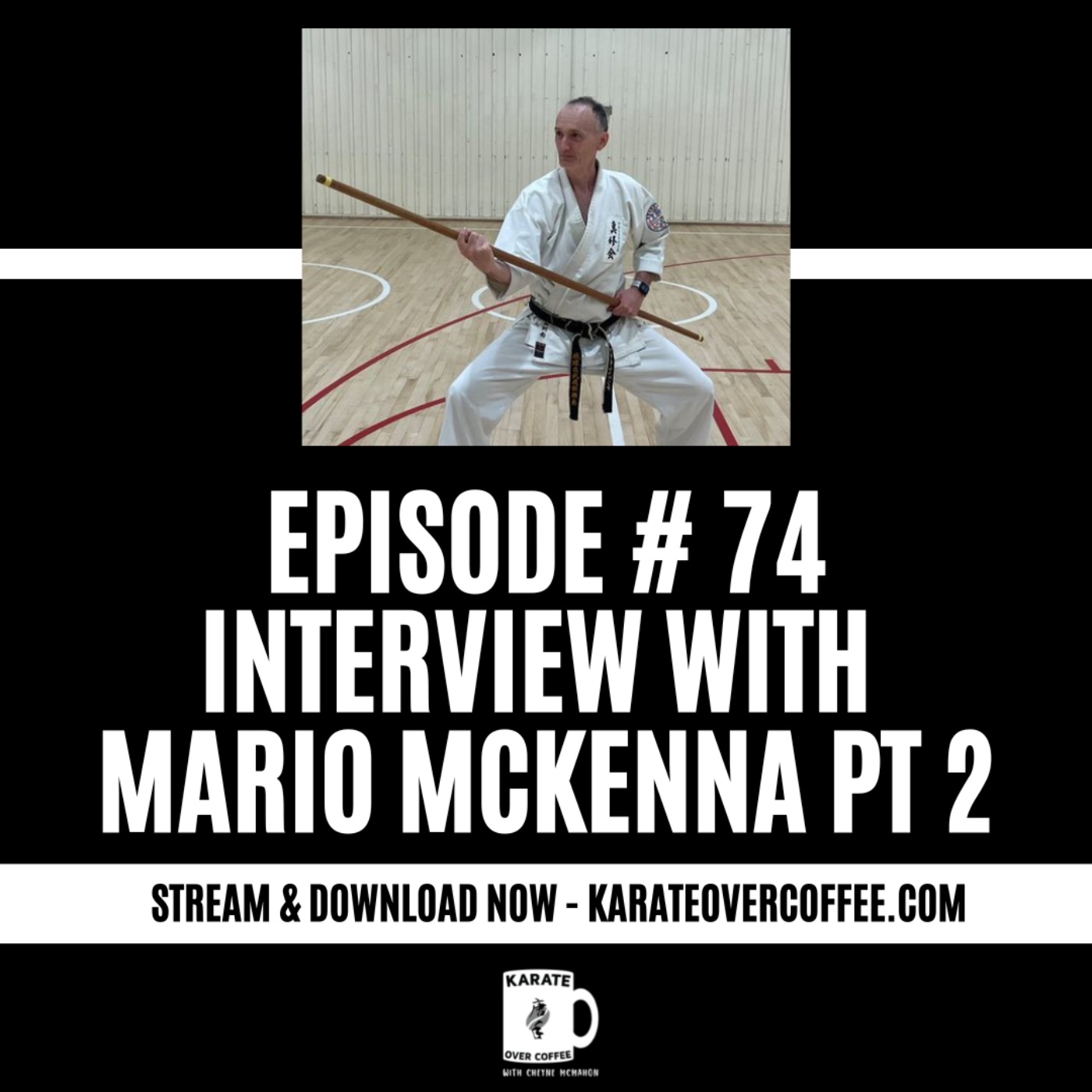 cover art for 74 - Interview With Mario McKenna Part 2