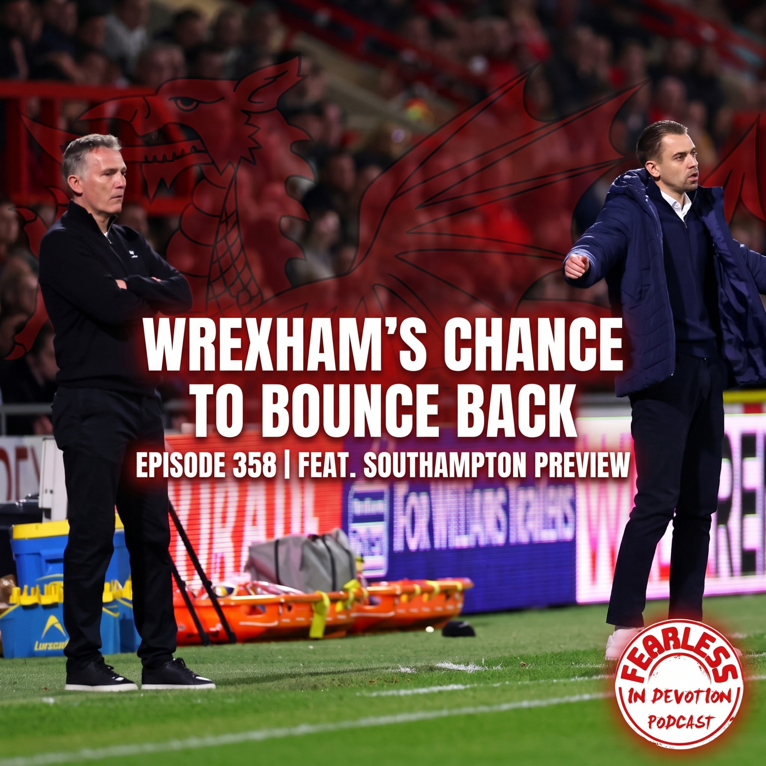 Episode 358 - Can Wrexham Bounce Back Against Southampton?