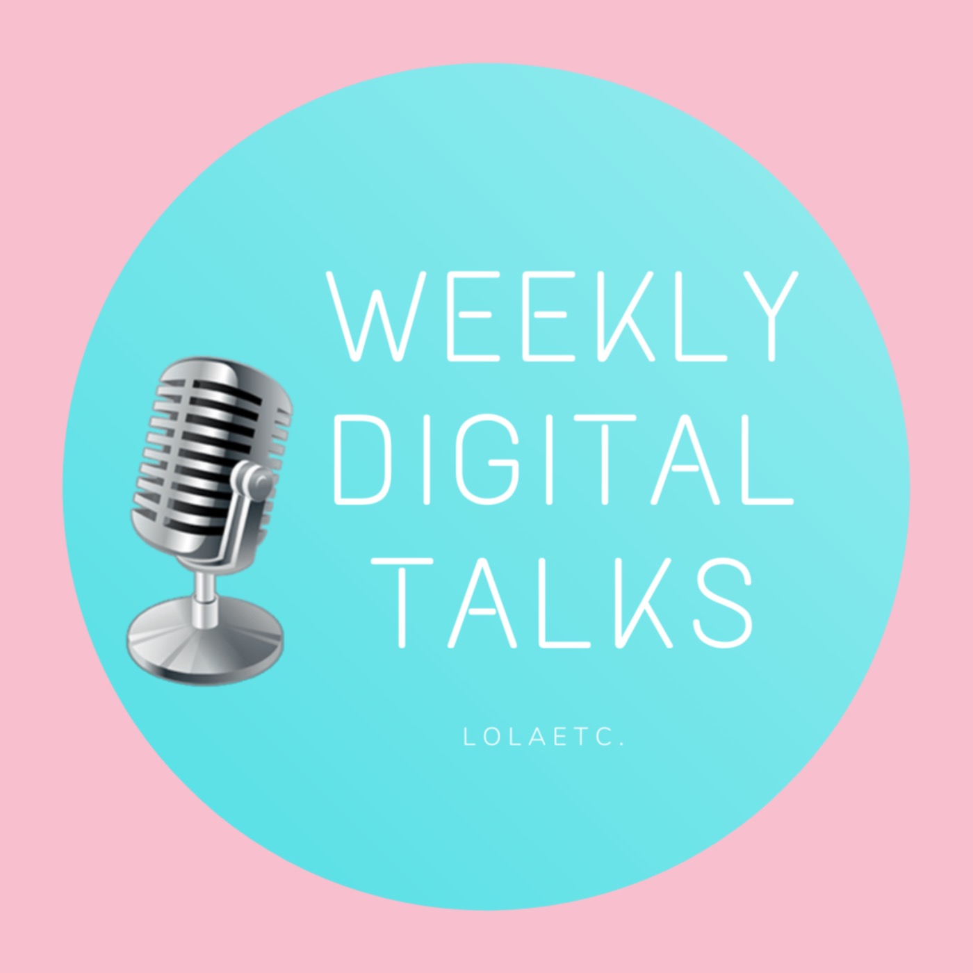 cover art for WEEKLY DIGITAL TALKS #2