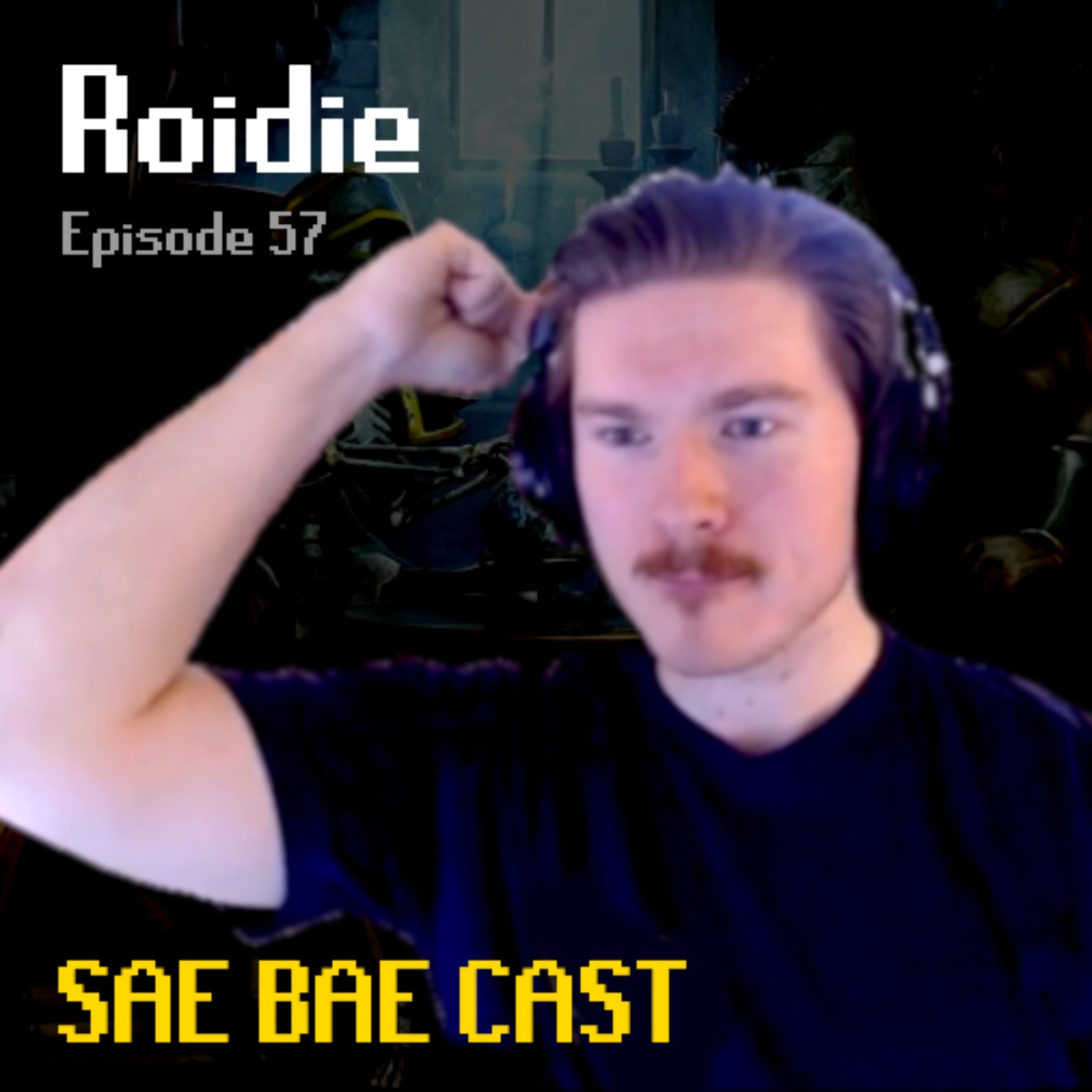 Roidie - Leagues 3, CG Meta, Fitness, Perks of Streaming | Sae Bae Cast 57