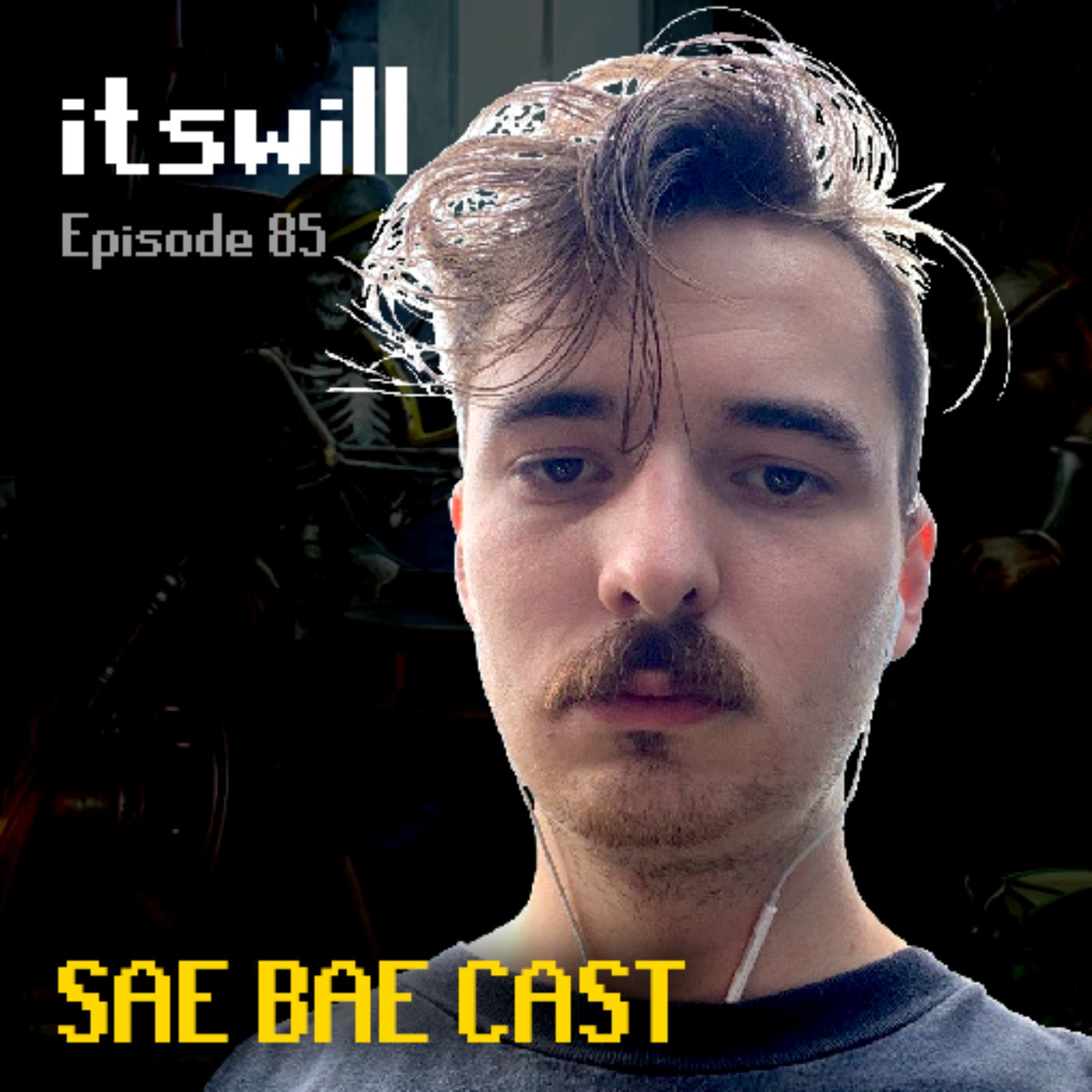 itswill - Starting a Cult, Dry Streaks, Raids 1, 2 & 3, Gimmicks, Twitch Chatters | Sae Bae Cast 85