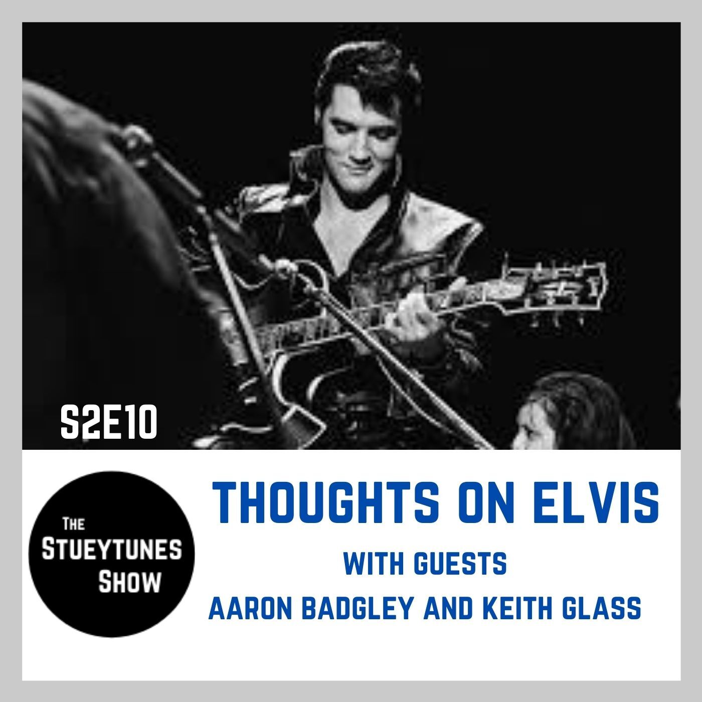 S2E10 Thoughts on Elvis S2E10 Thoughts on Elvis