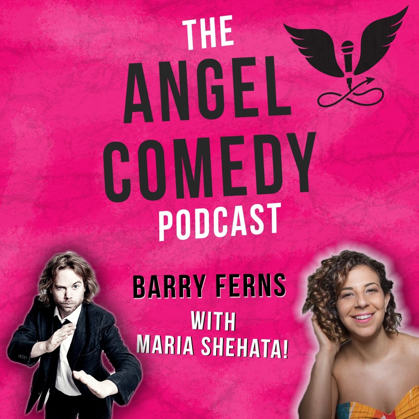 The Angel Comedy Podcast with Maria Shehata!