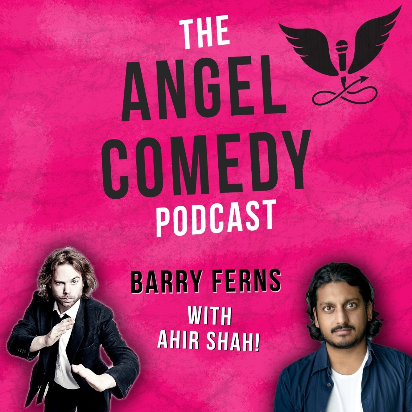 The Angel Comedy Podcast with Ahir Shah