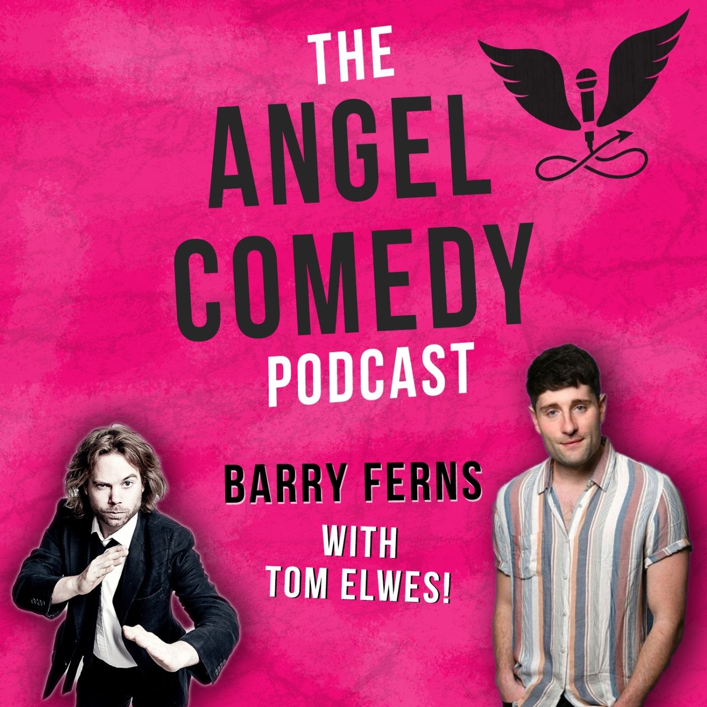 The Angel Comedy Podcast with Tom Elwes