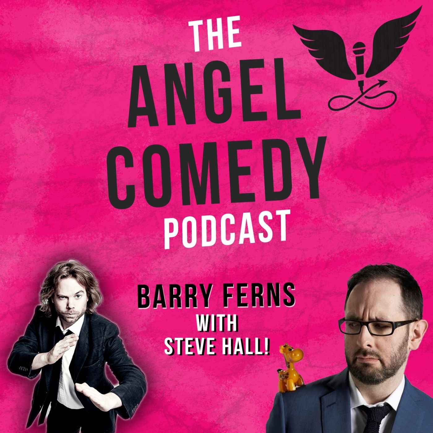 Podcast: The Angel Comedy Podcast with Steve Hall - Angel Comedy