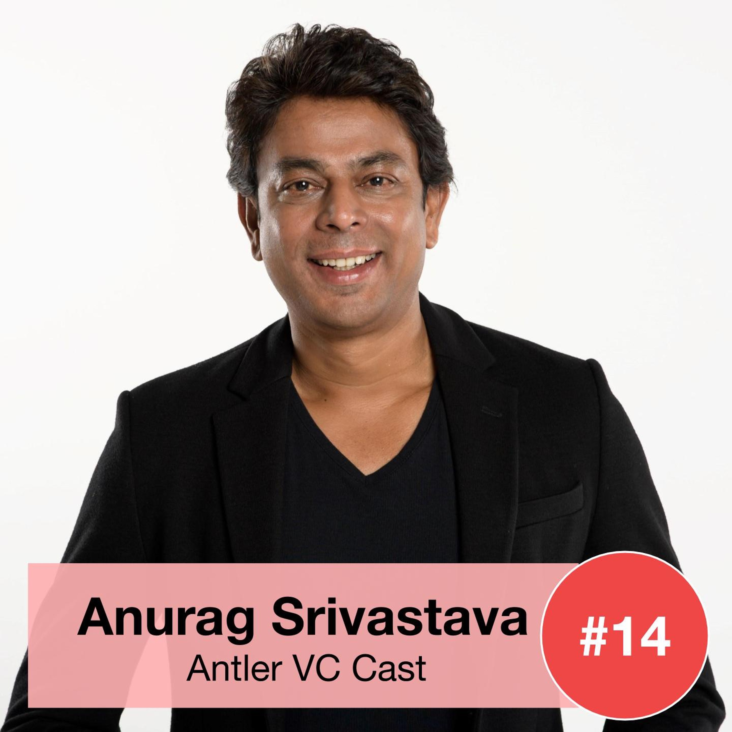 AVC14: The evolution of the VC ecosystem with Anurag Srivastava