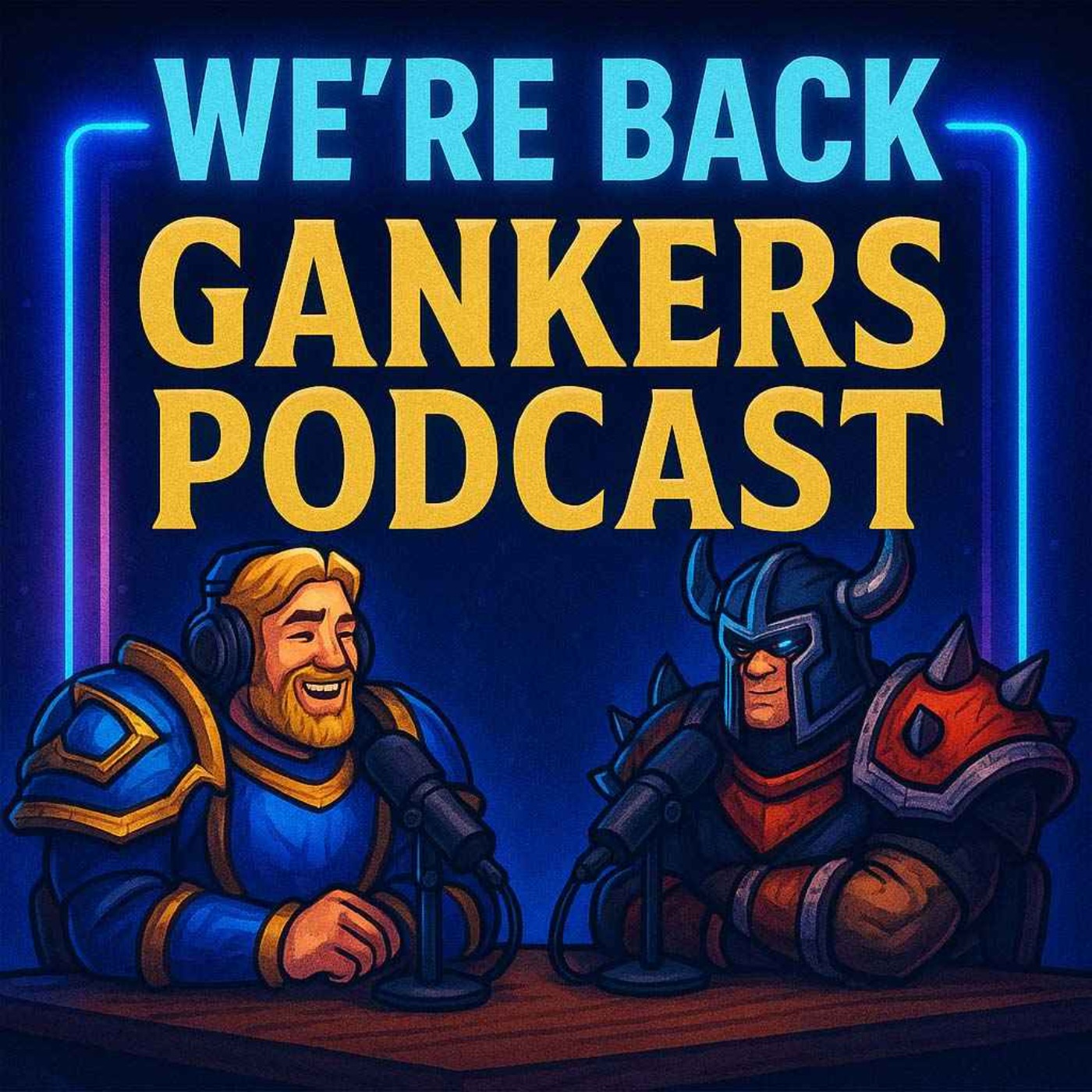 We're Back: Gankers Podcast Returns