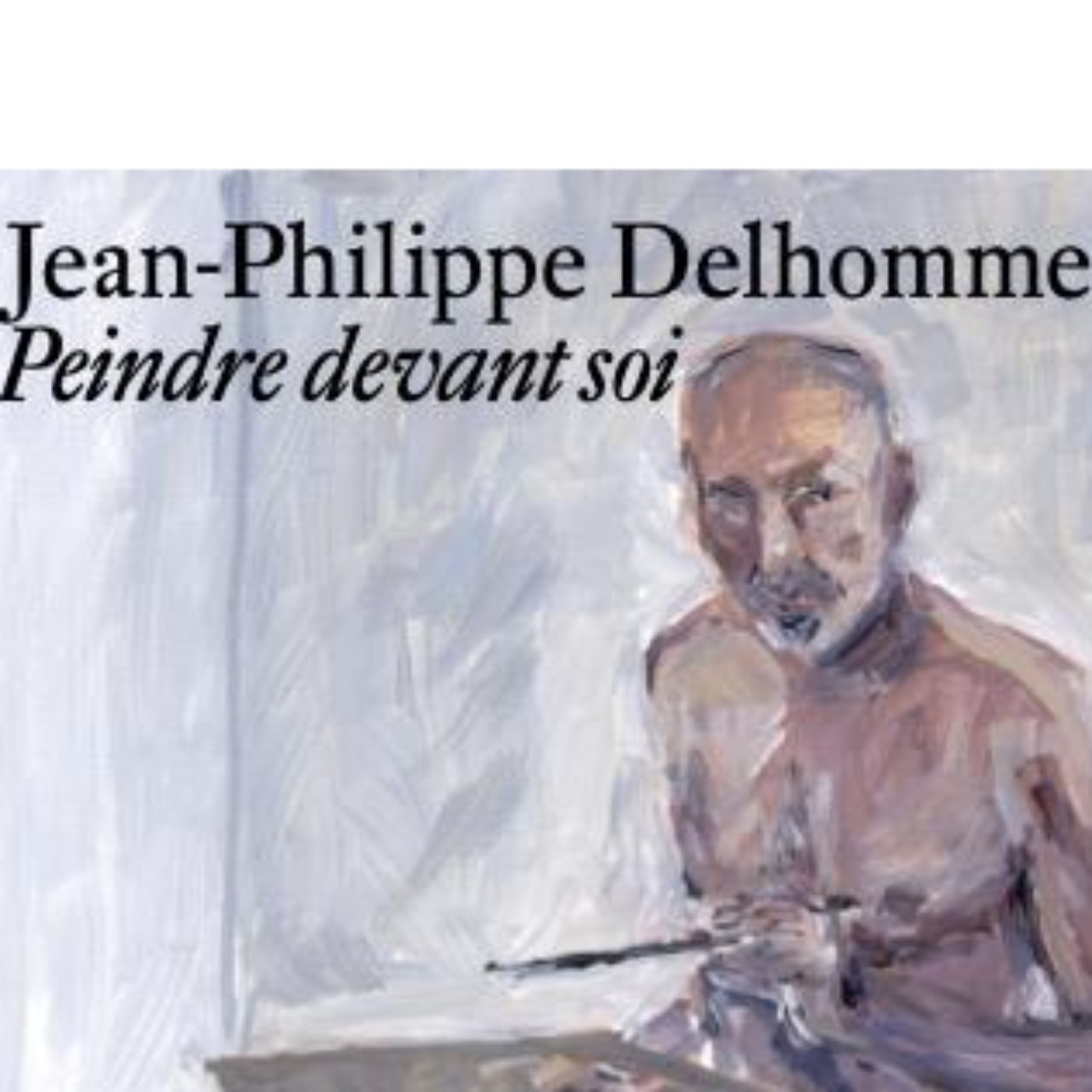 cover art for Philippe Thureau-Dangin, Au sommet de la vie & Jean-Philippe Delhomme, Peindre devant soi 