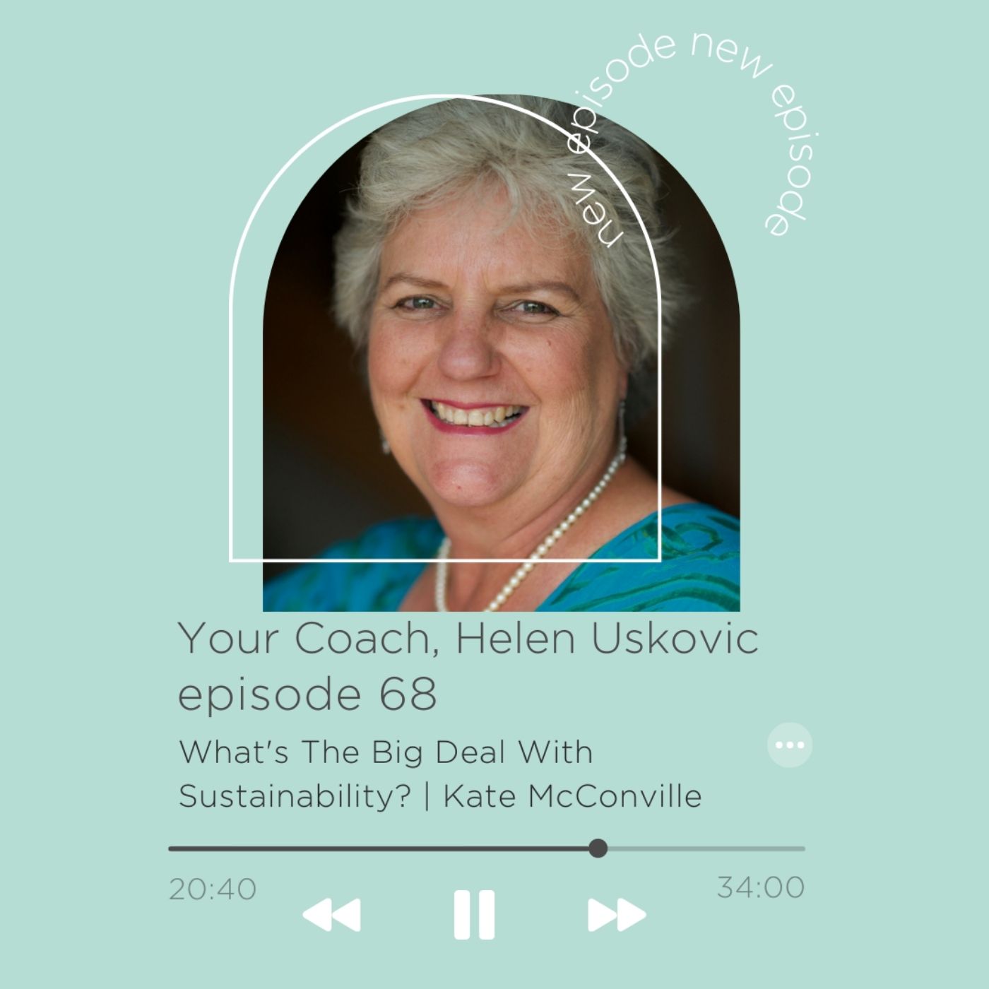 Your Coach, Helen Uskovic