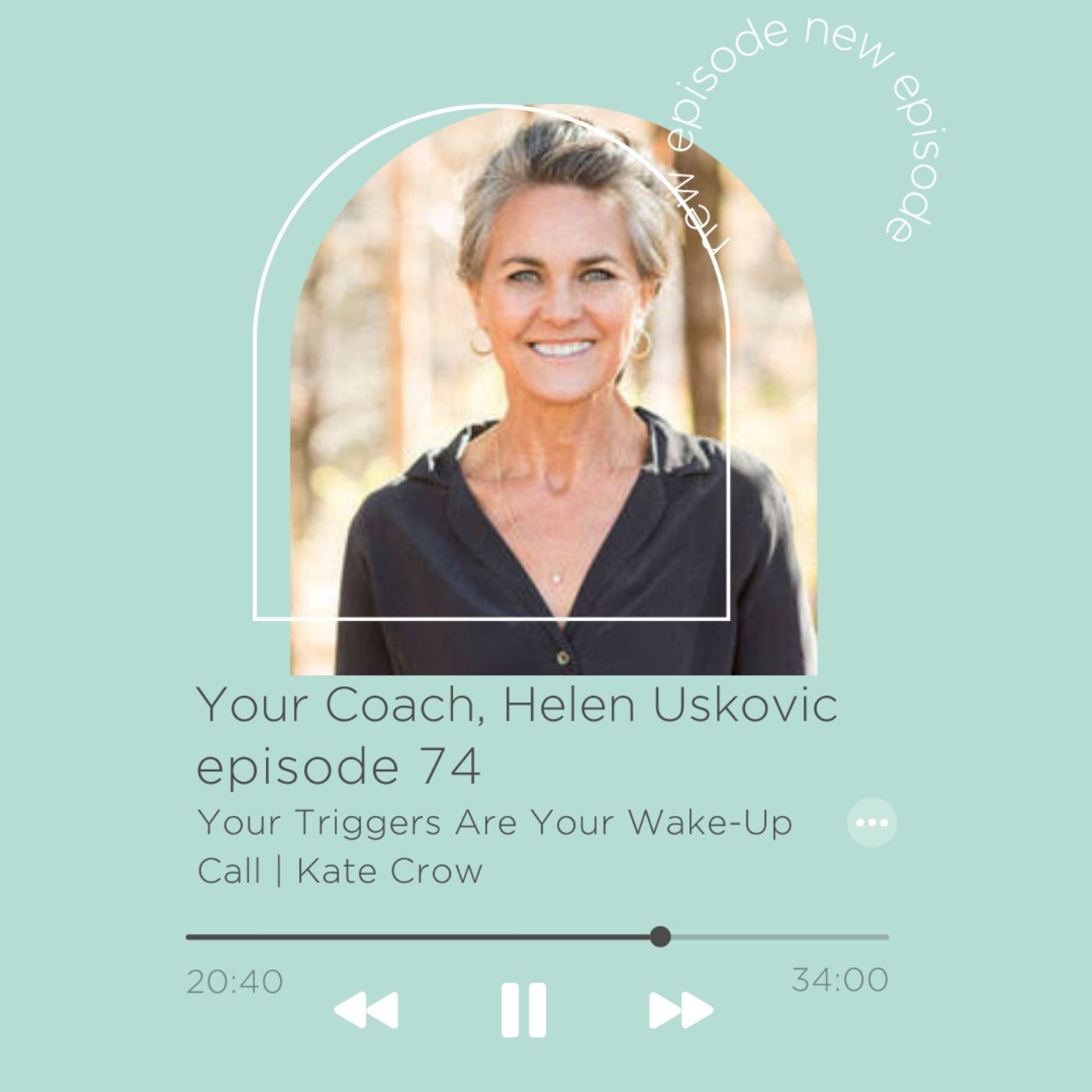 Your Coach, Helen Uskovic