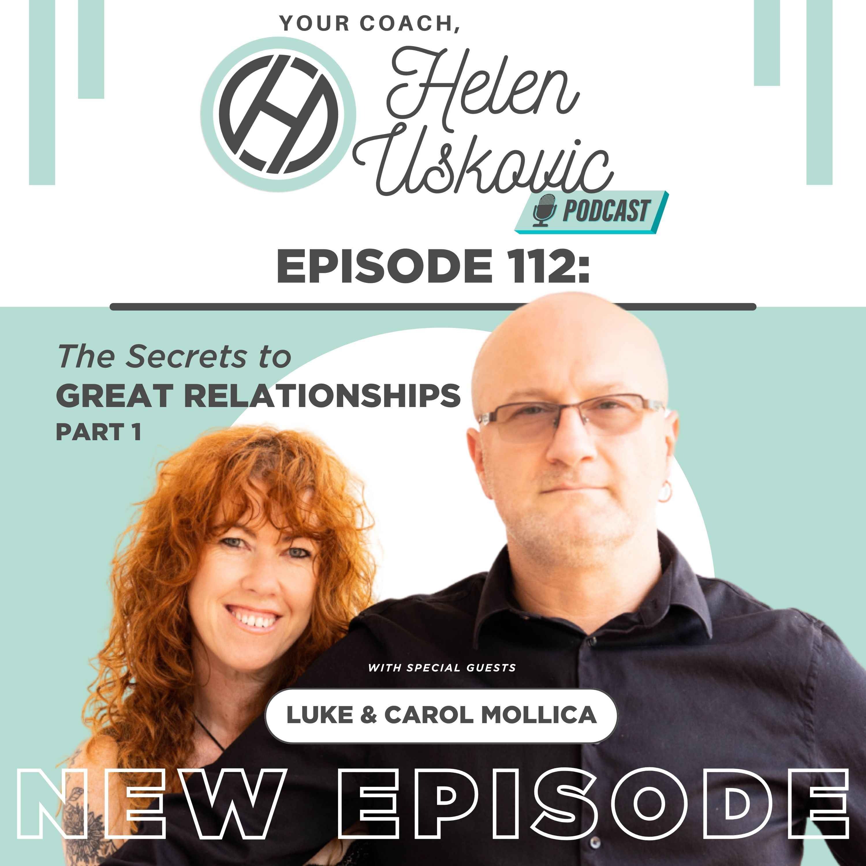 112: The Secrets to Great Relationships with Luke & Carol Mollica