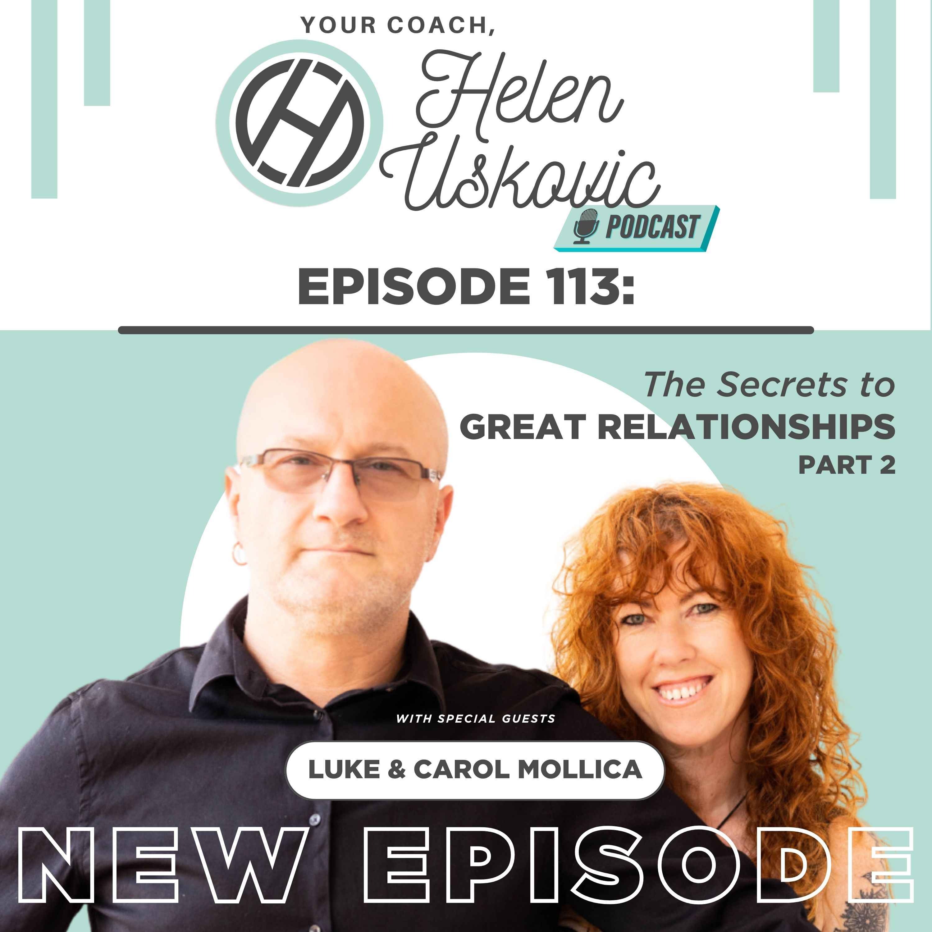 cover art for 113: The Secrets to Great Relationships with Luke & Carol Mollica (Part 2)