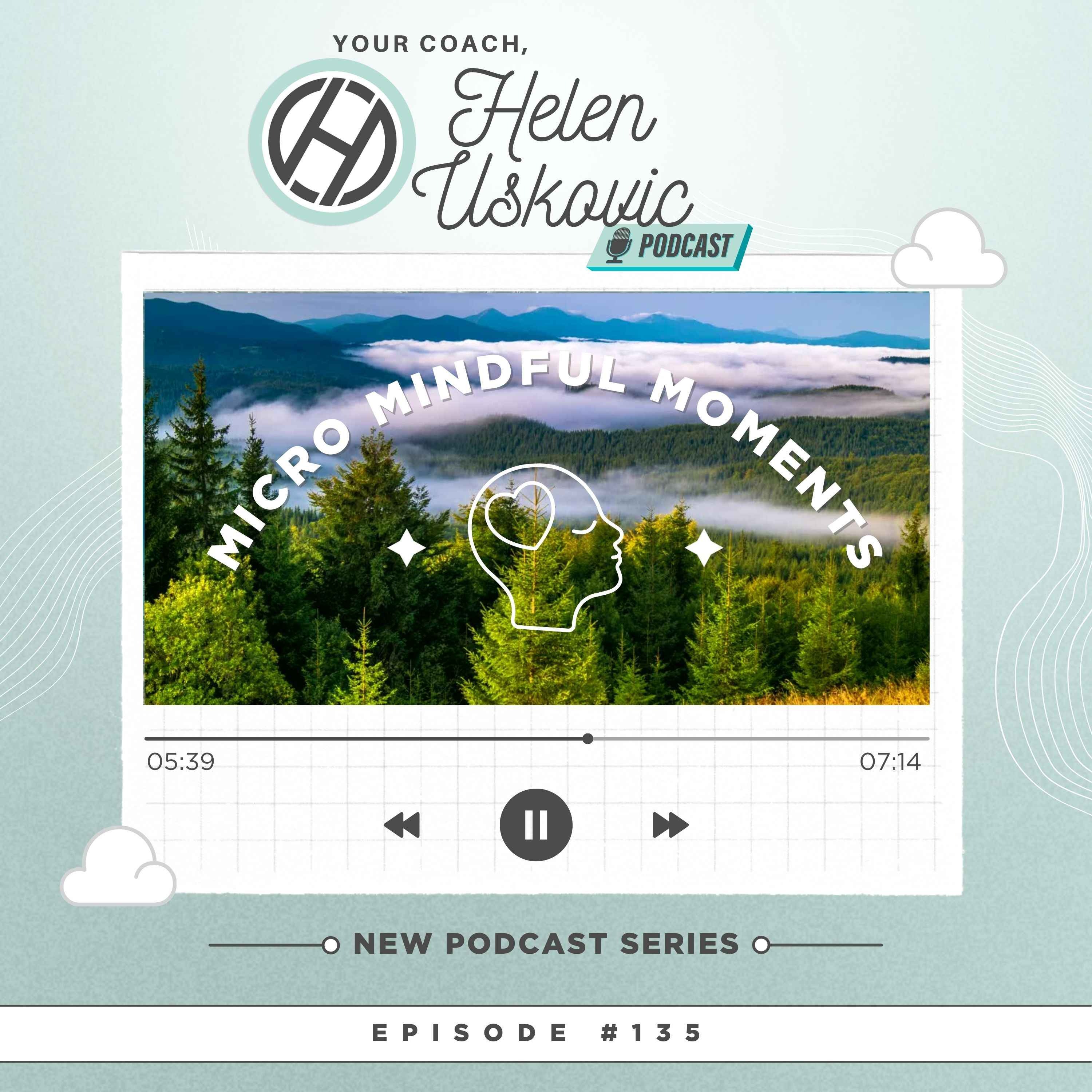 135: Micro Mindful Moments