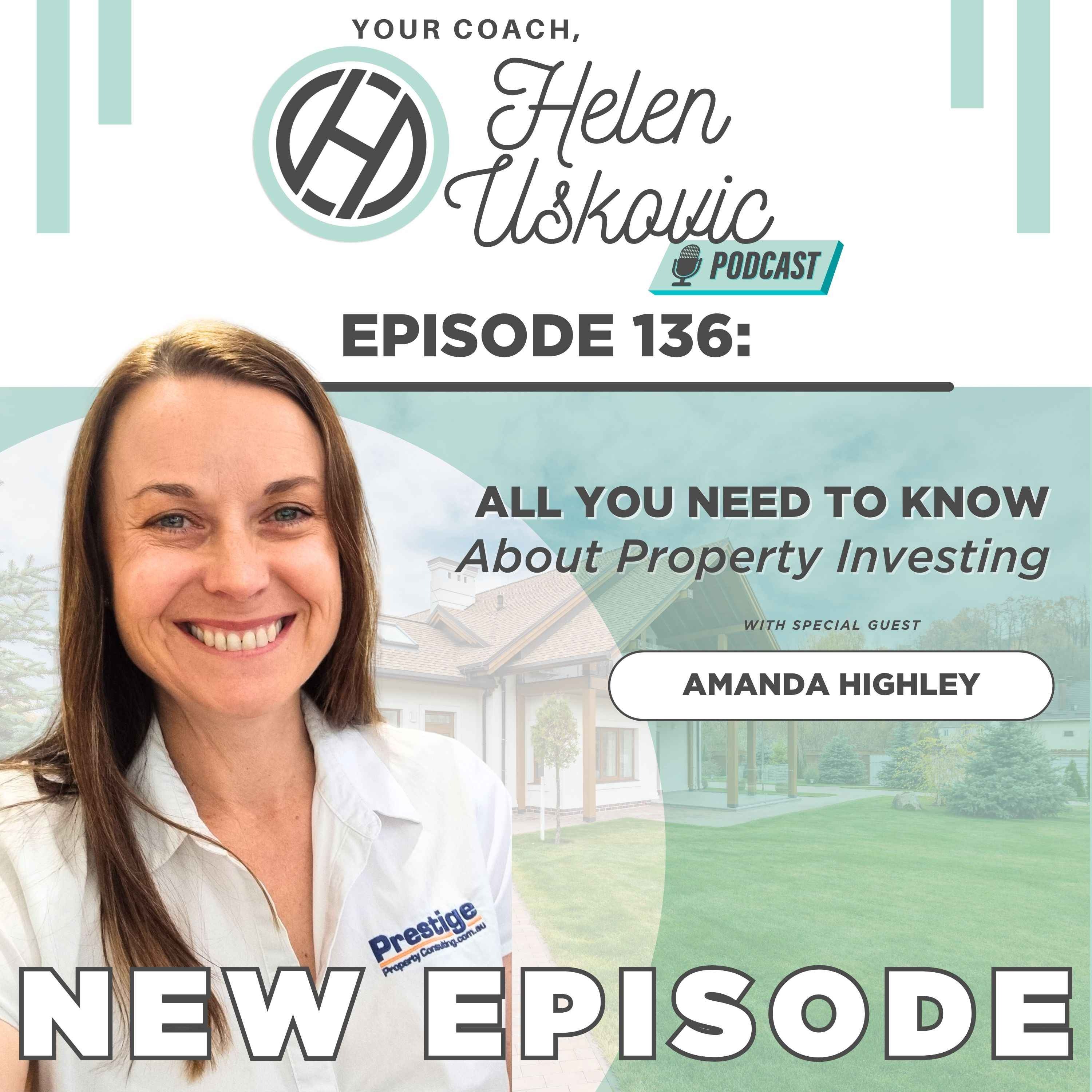 136: All You Need To Know About Property Investing