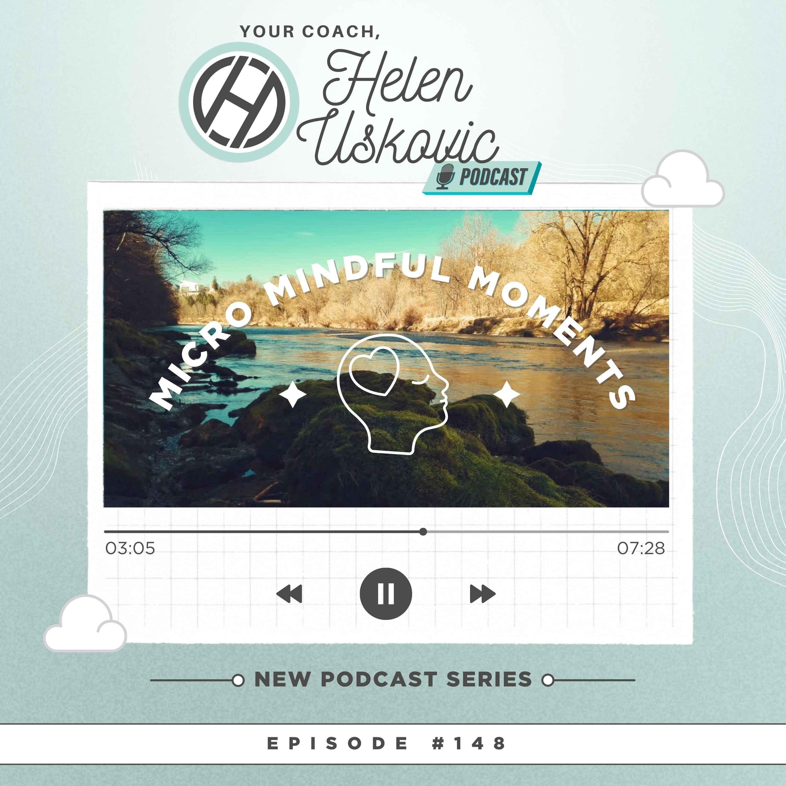 148: Micro Mindful Moments