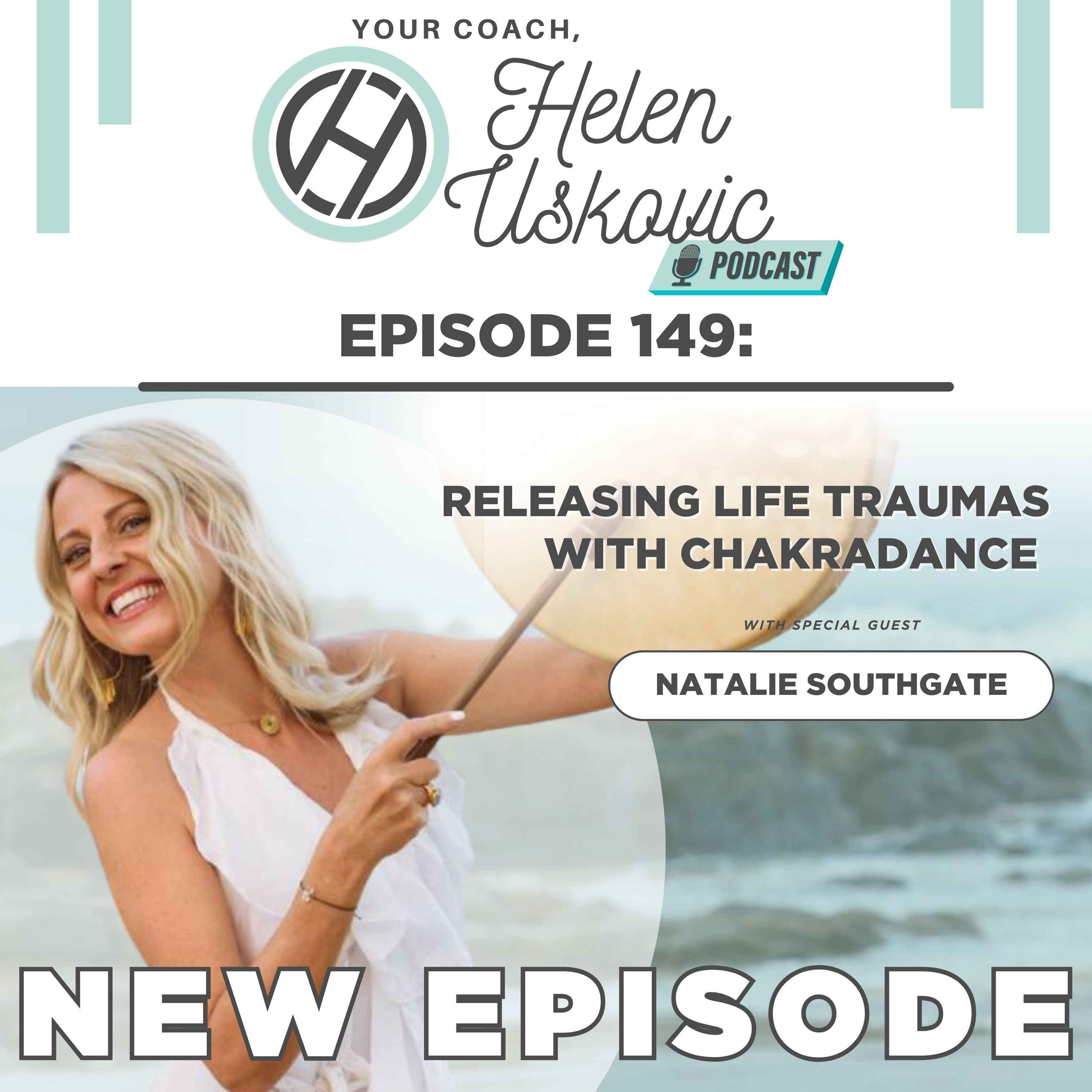 149: Releasing Life Traumas with Chakradance with Natalie Southgate