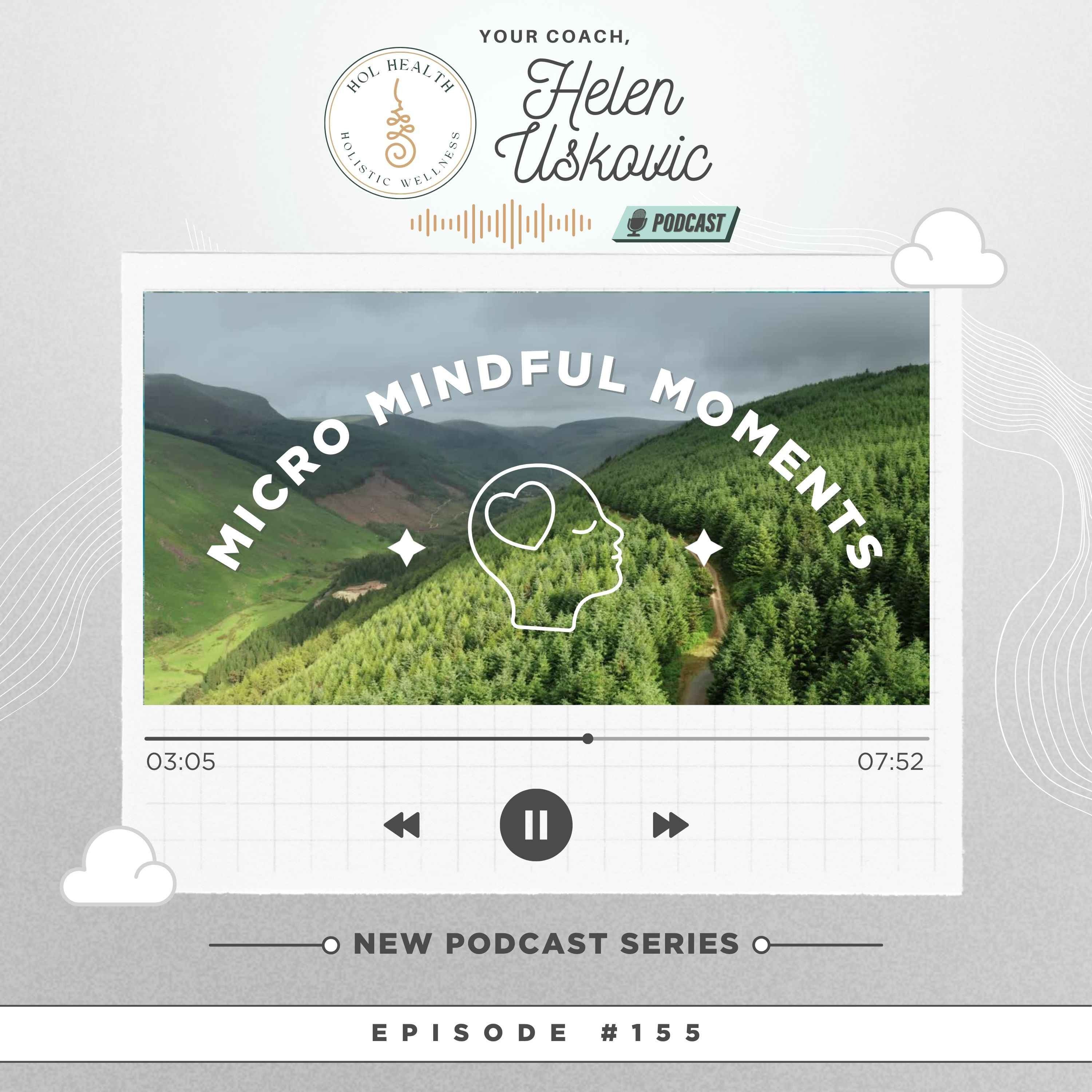 155: Micro Mindful Moments