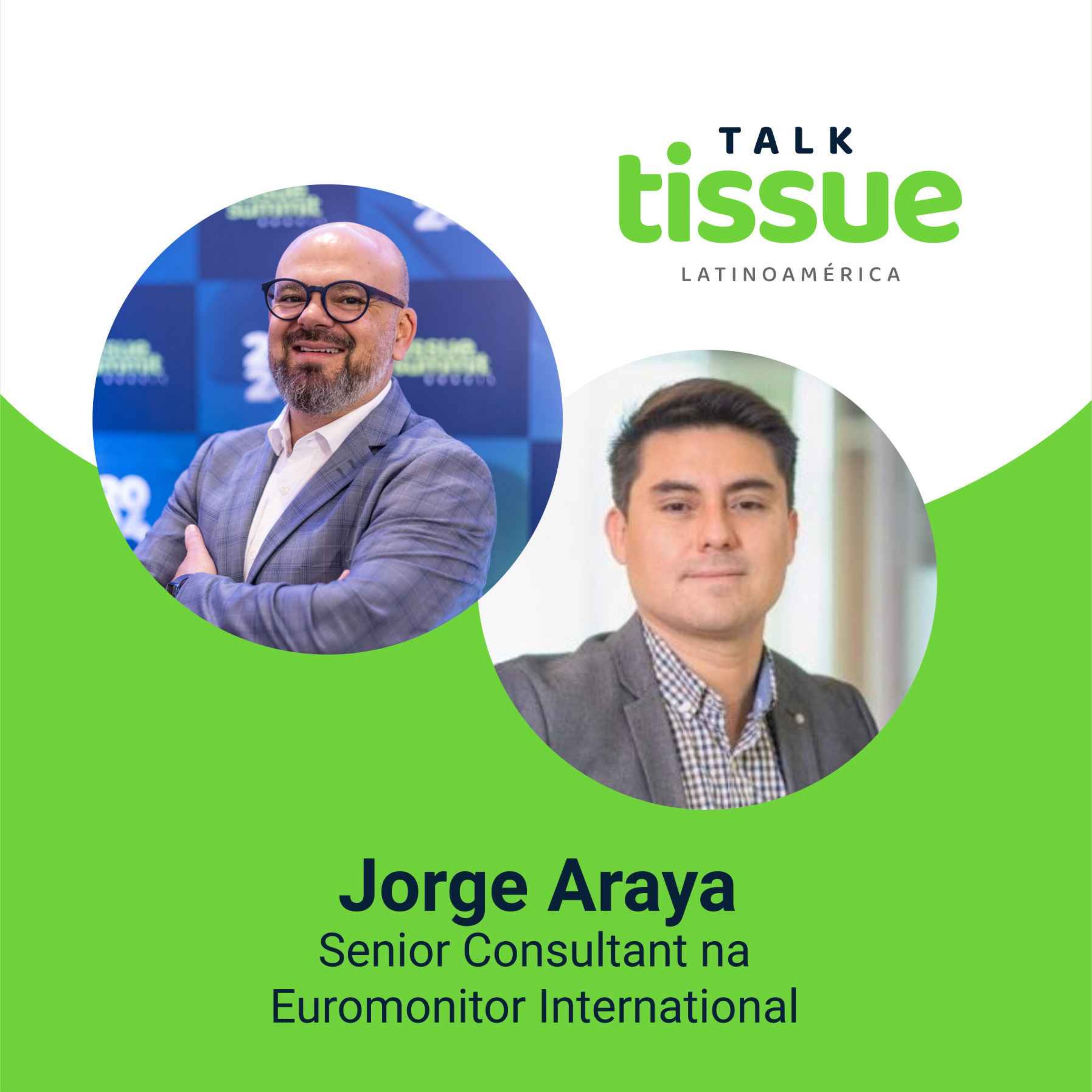 Talk Tissue con Jorge Araya, Senior Consultant de Euromonitor International episode artwork