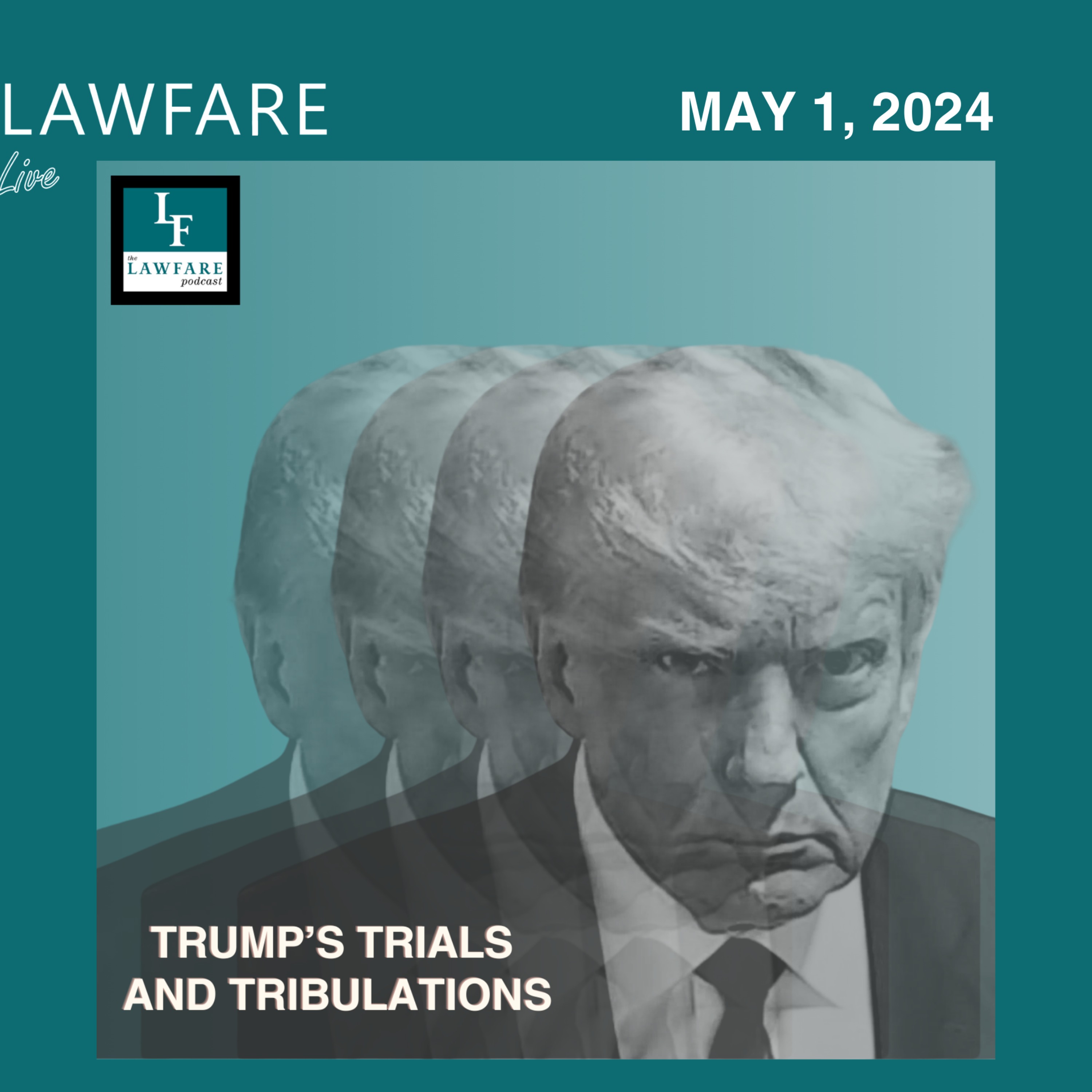cover art for Trump Trials and Tribulations: Weekly Round-Up (May 1, 2024)