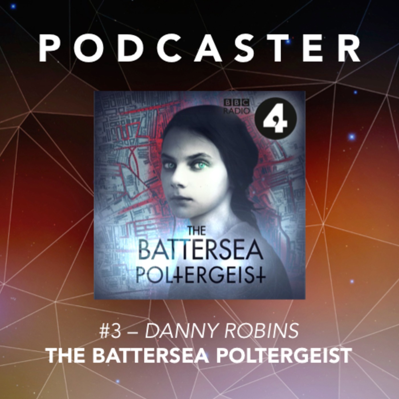 #3 – Danny Robins / The Battersea Poltergeist