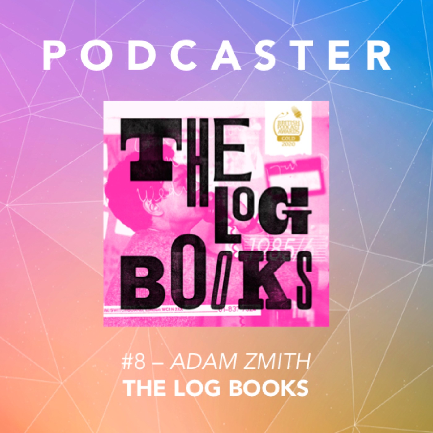 #8 – Adam Zmith / The Log Books