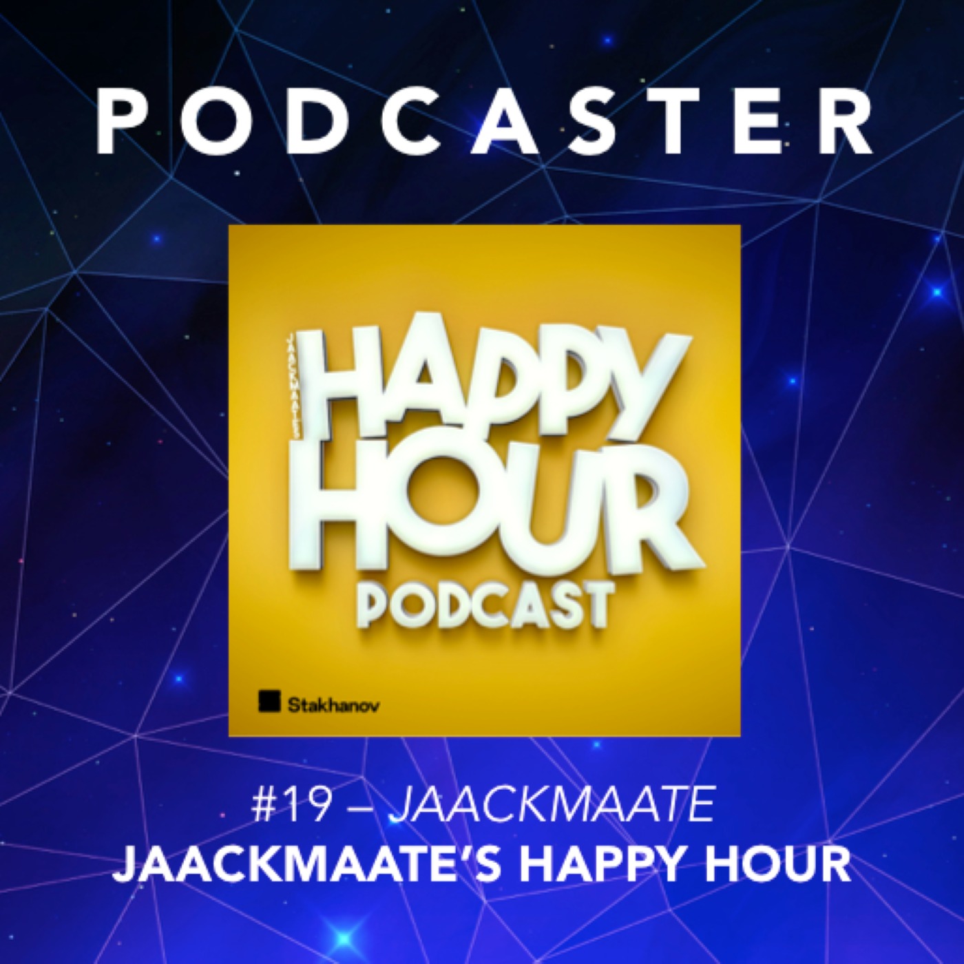 #19 – JaackMaate / JaackMaate’s Happy Hour