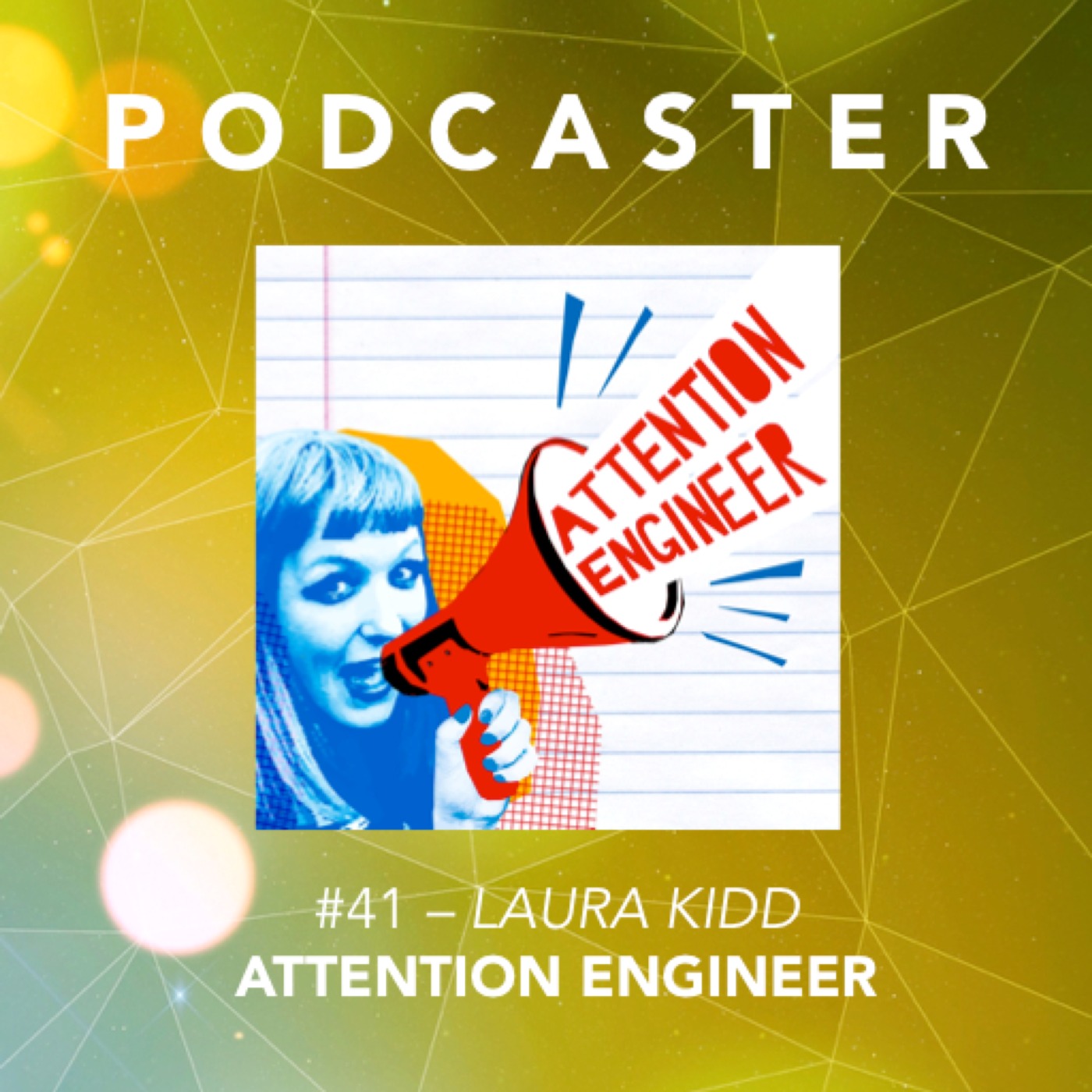 #41 – Laura Kidd / Attention Engineer