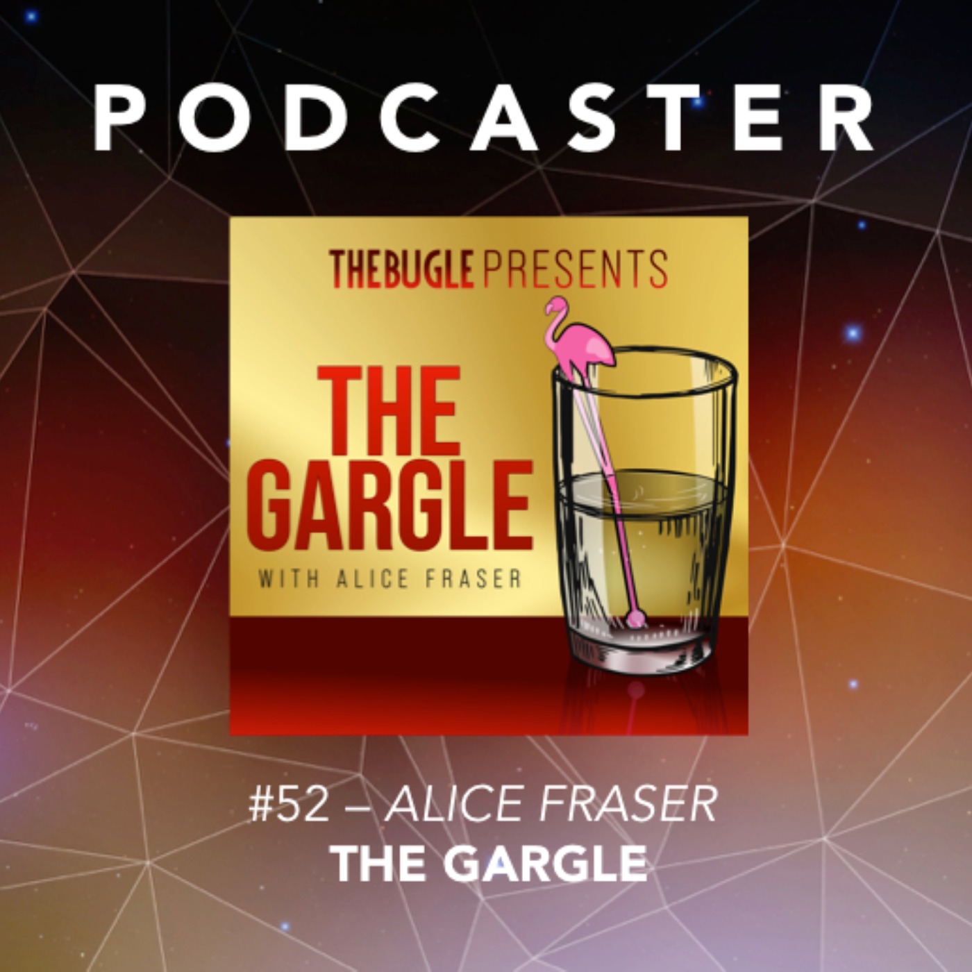 #52 – Alice Fraser / The Gargle