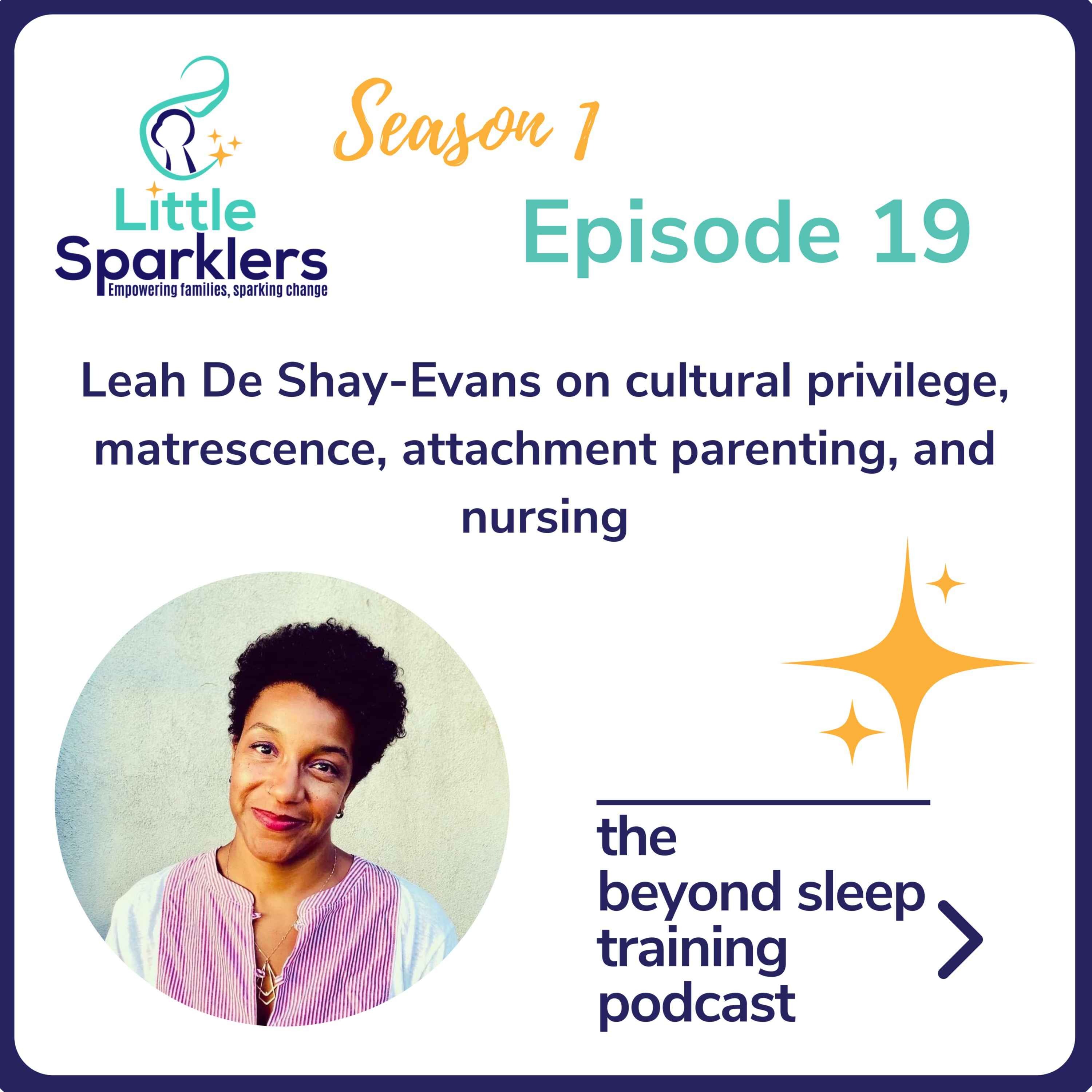 Leah De Shay-Evans on cultural privilege, matrescence, attachment parenting, and nursing