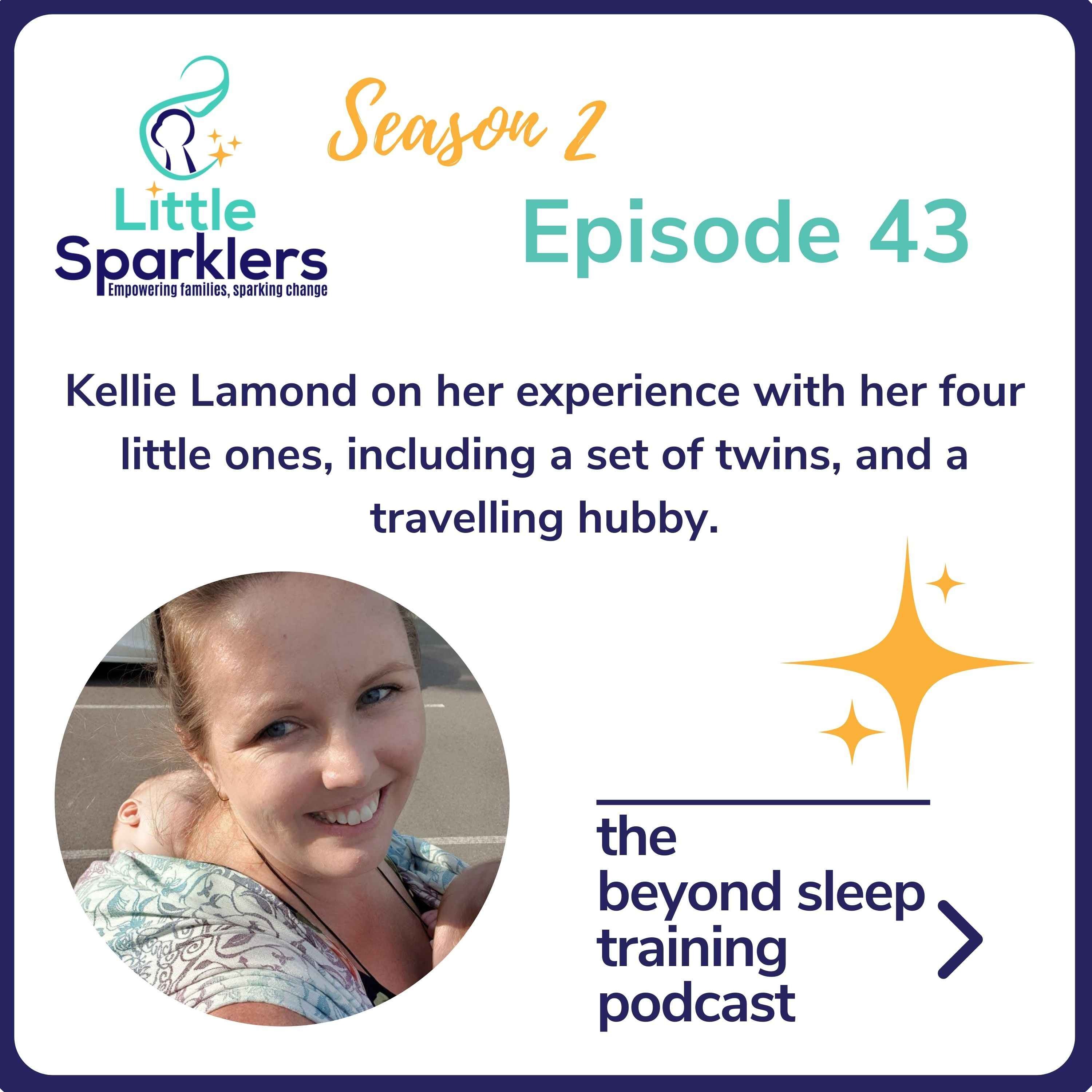 Kellie Lamond on her experience with her four little ones, including a set of twins, and a travelling hubby