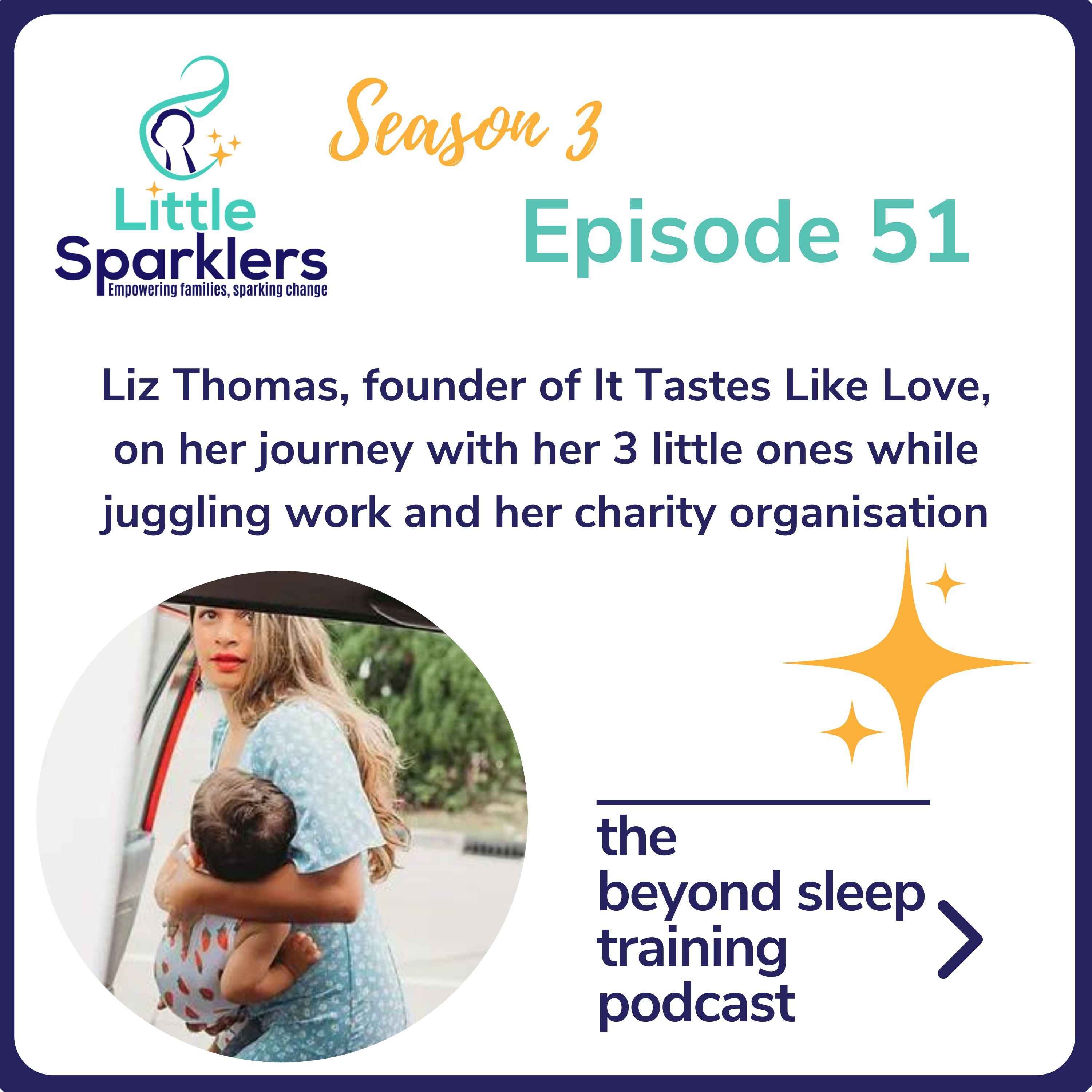 Liz Thomas, founder of It Tastes Like Love, on her journey with her 3 little ones while juggling work and her charity organisation
