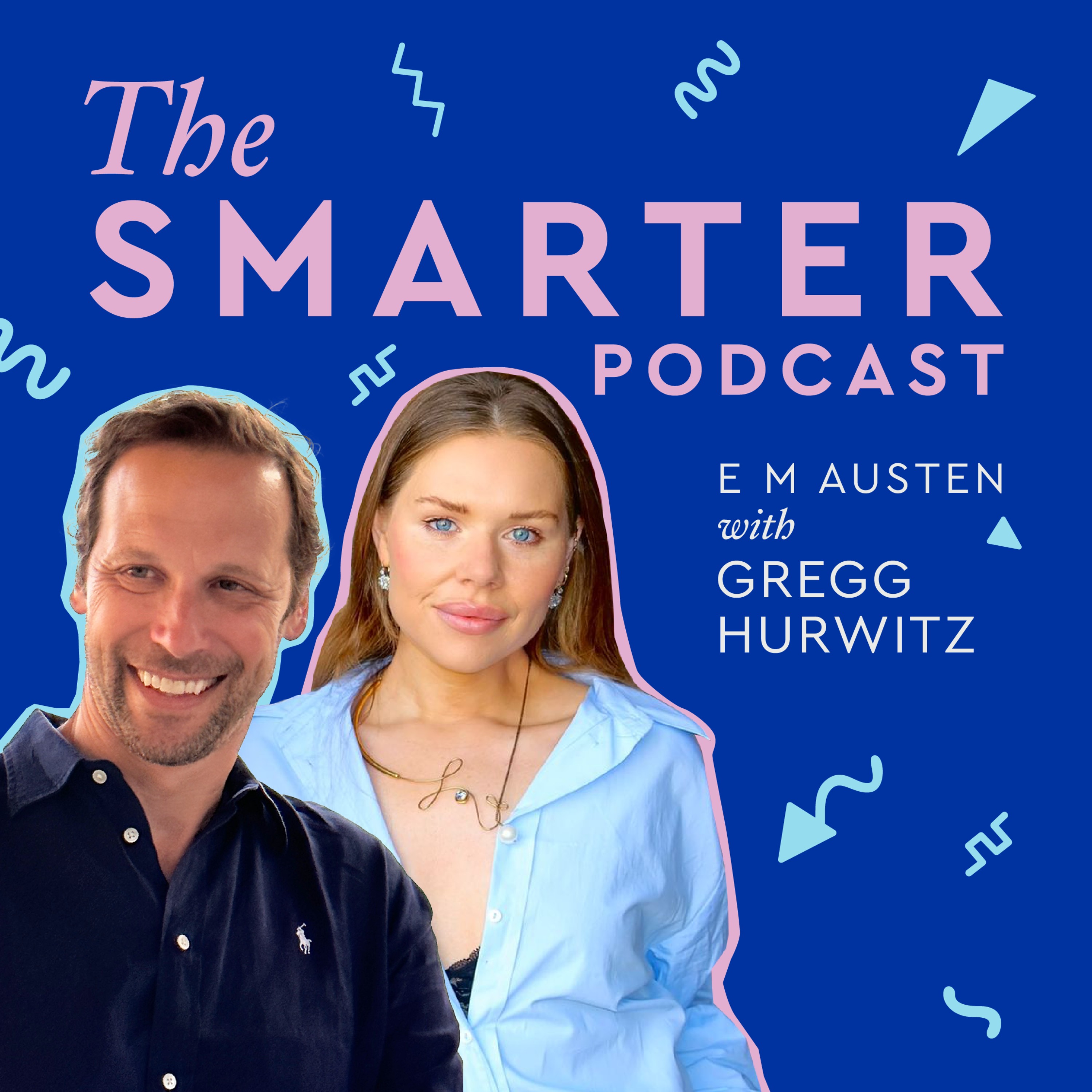 The Smarter Podcast with Emily Austen