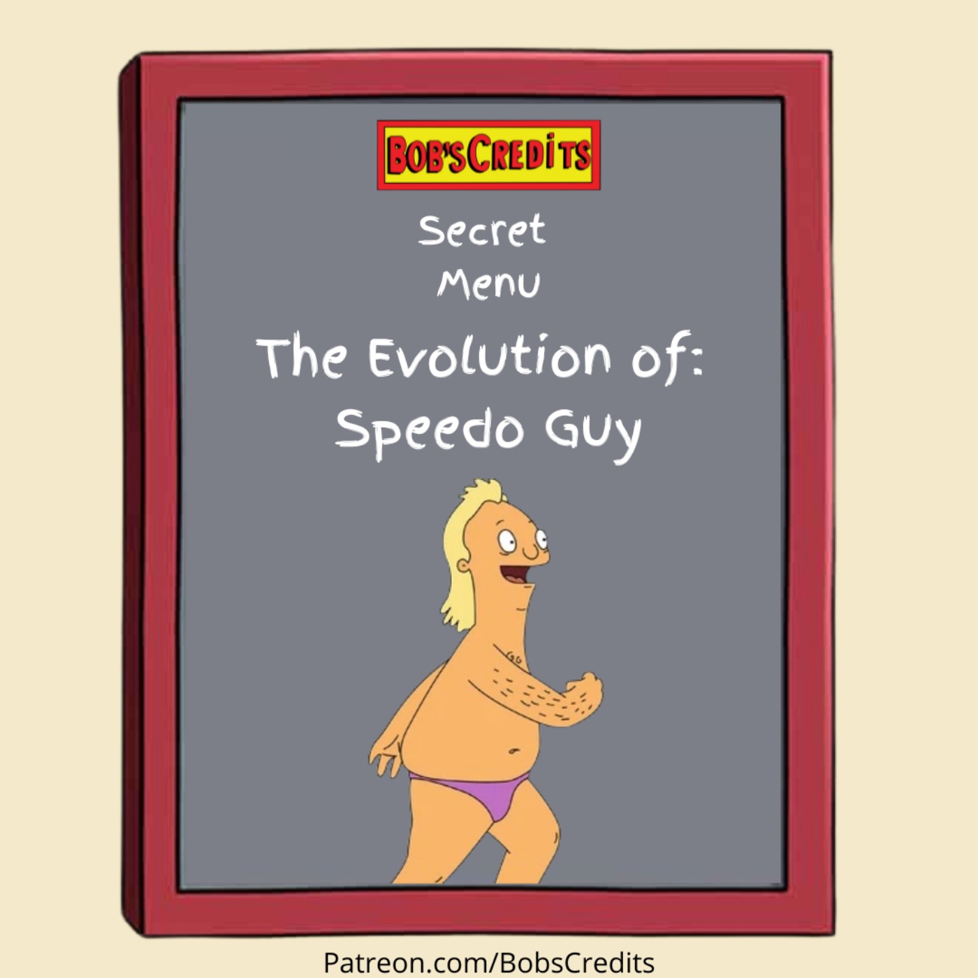 BONUS EPISODE from Patreon: The Evolution of: Speedo Guy