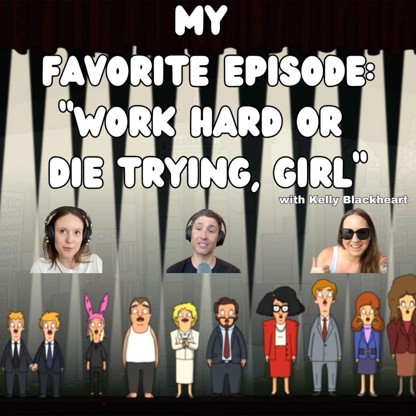 BONUS EPISODE from YouTube: My Favorite Episode - "Work Hard or Die Trying, Girl" episode artwork