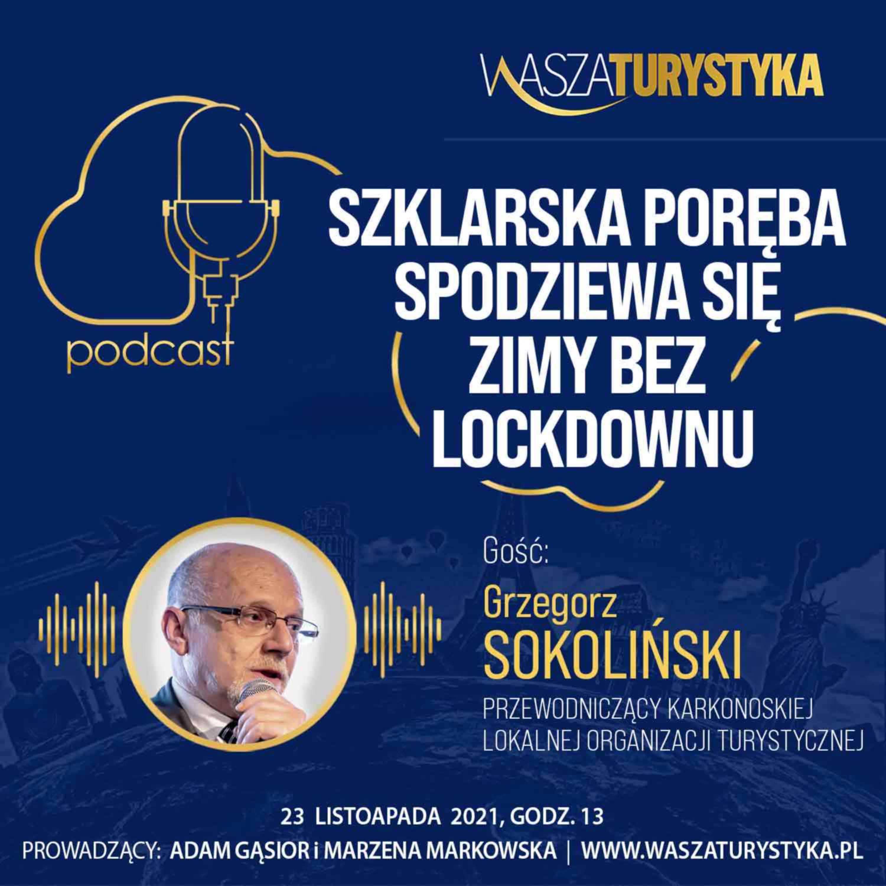 cover art for WaszaTurystyka podcast #36 - wywiad z Grzegorzem Sokolińskim, przewodniczącym Karkonoskiej Lokalnej Organizacji Turystycznej w Szklarskiej Porębie
