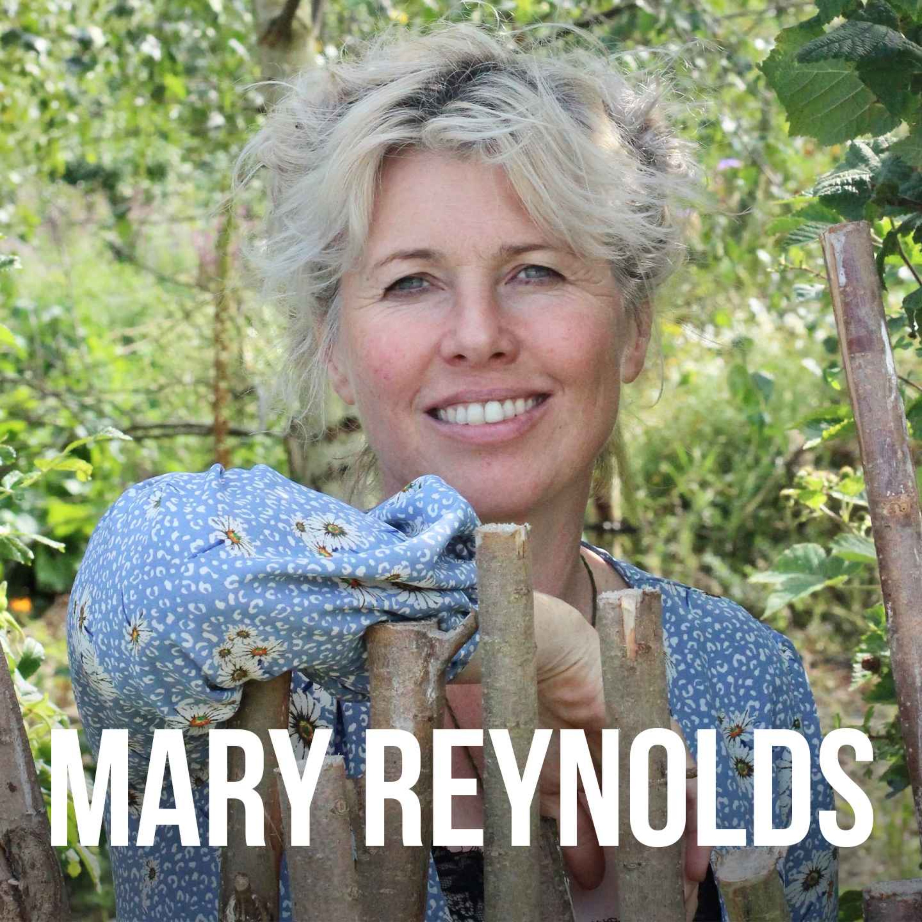 cover art for Rewilding & How you can make the world a better place with reformed internationally acclaimed landscape designer, Mary Reynolds