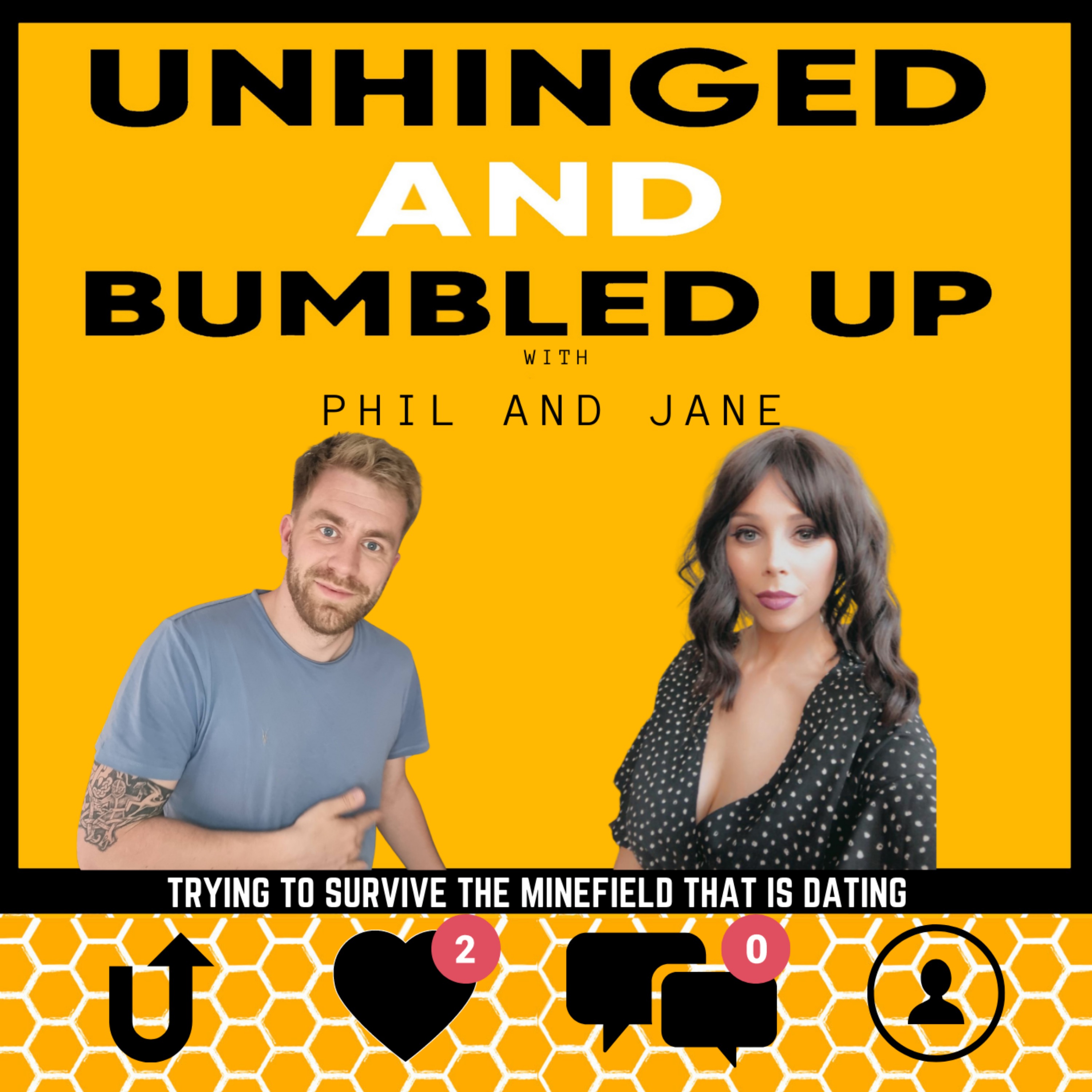 Unhinged and Bumbled up : The relatable dating podcast