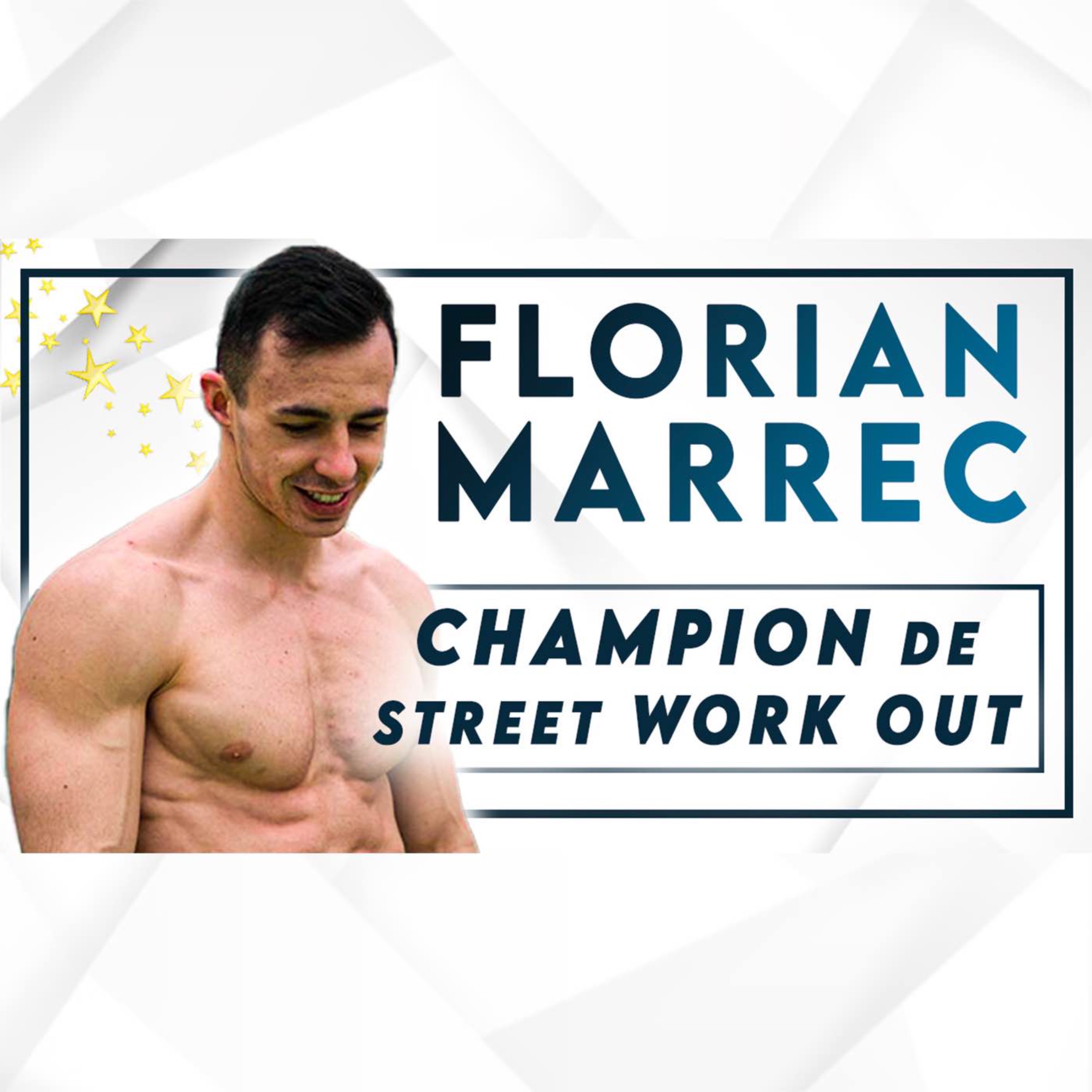 #75 Florian Marrec - De l’anorexie au titre de champion de street workout