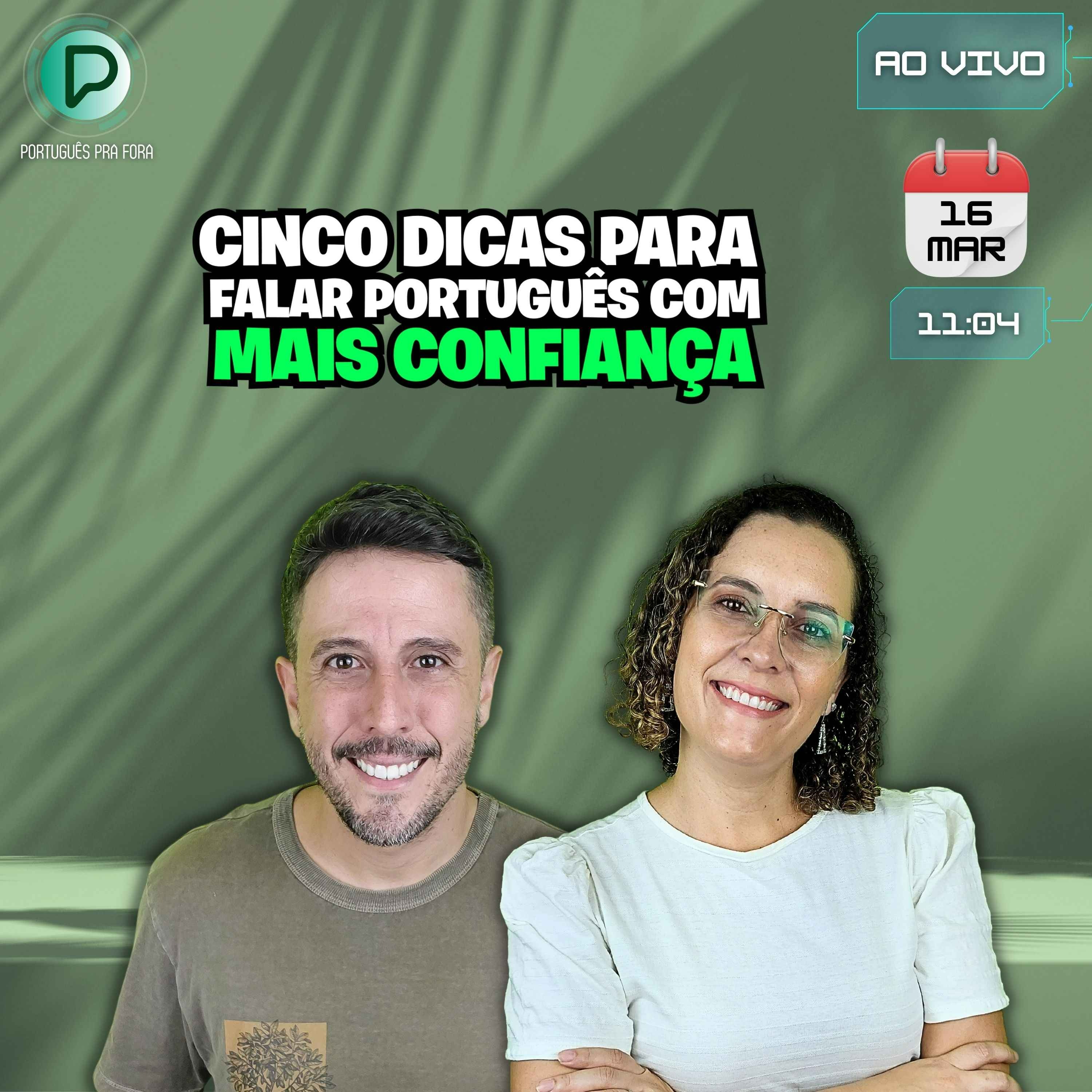 cover art for #300 - LIVE DO PODCAST | Cinco dicas para falar português com + confiança