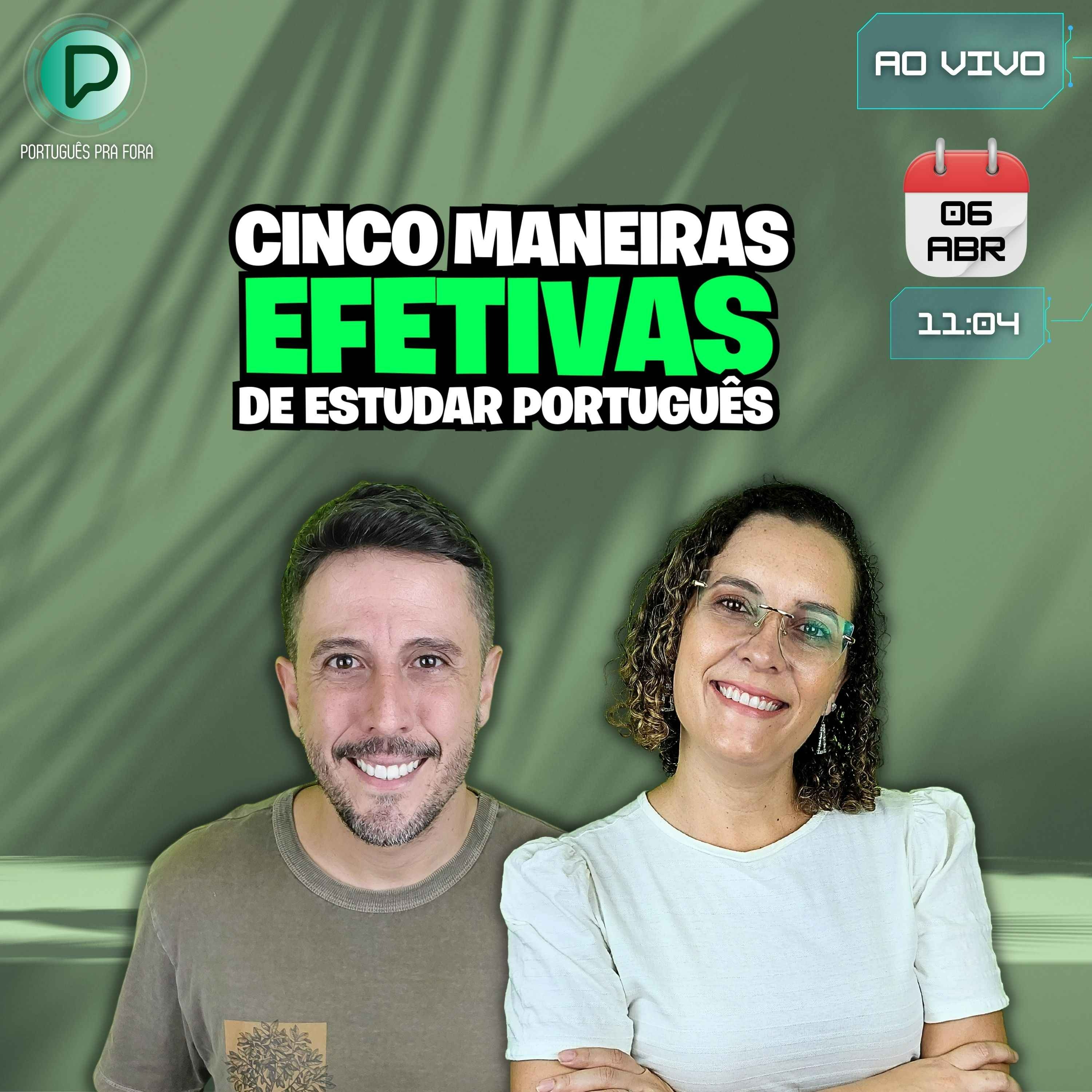 cover art for #302 - LIVE DO PODCAST | Cinco maneiras EFETIVAS de aprender Português