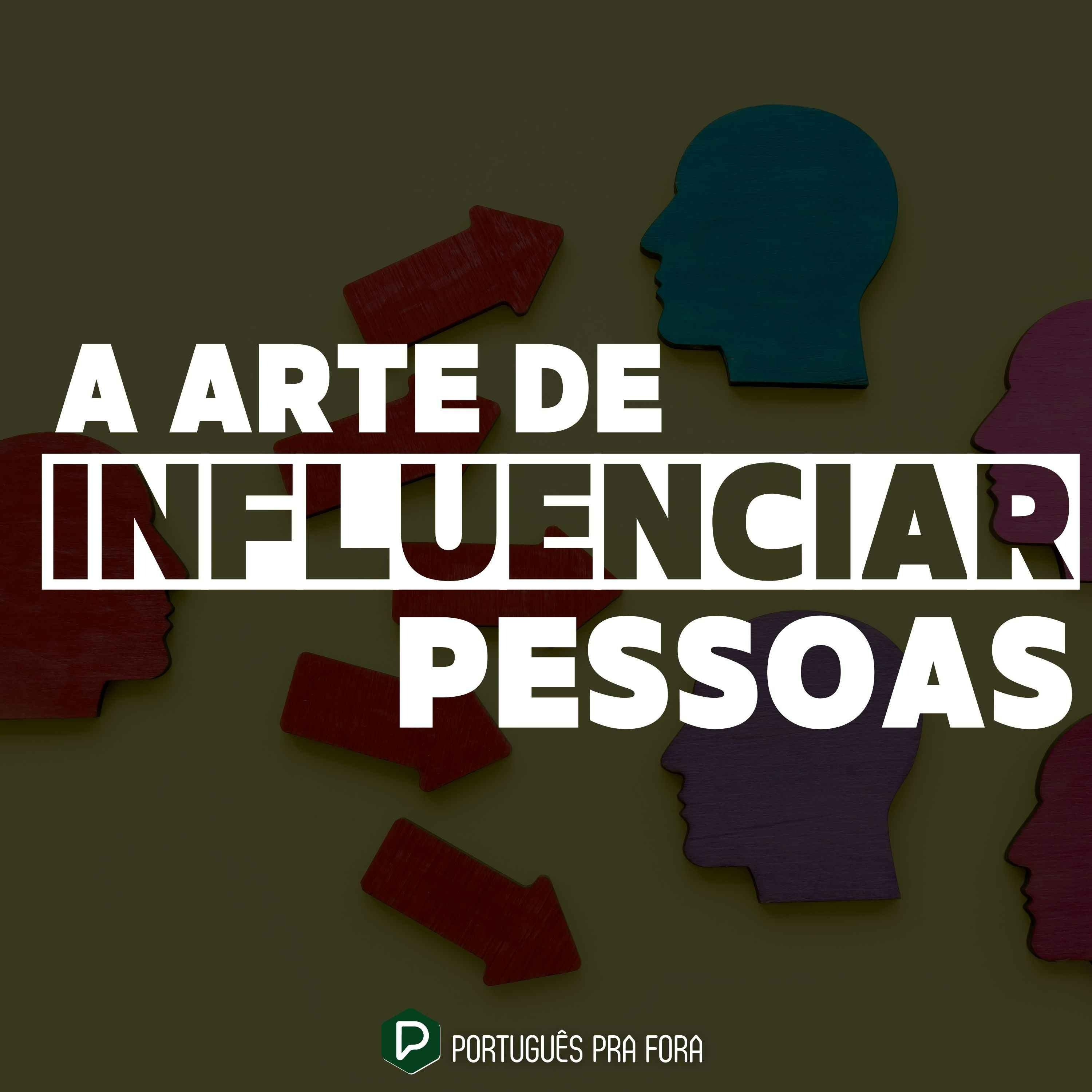 #321 - Live do podcast | A arte de influenciar pessoas