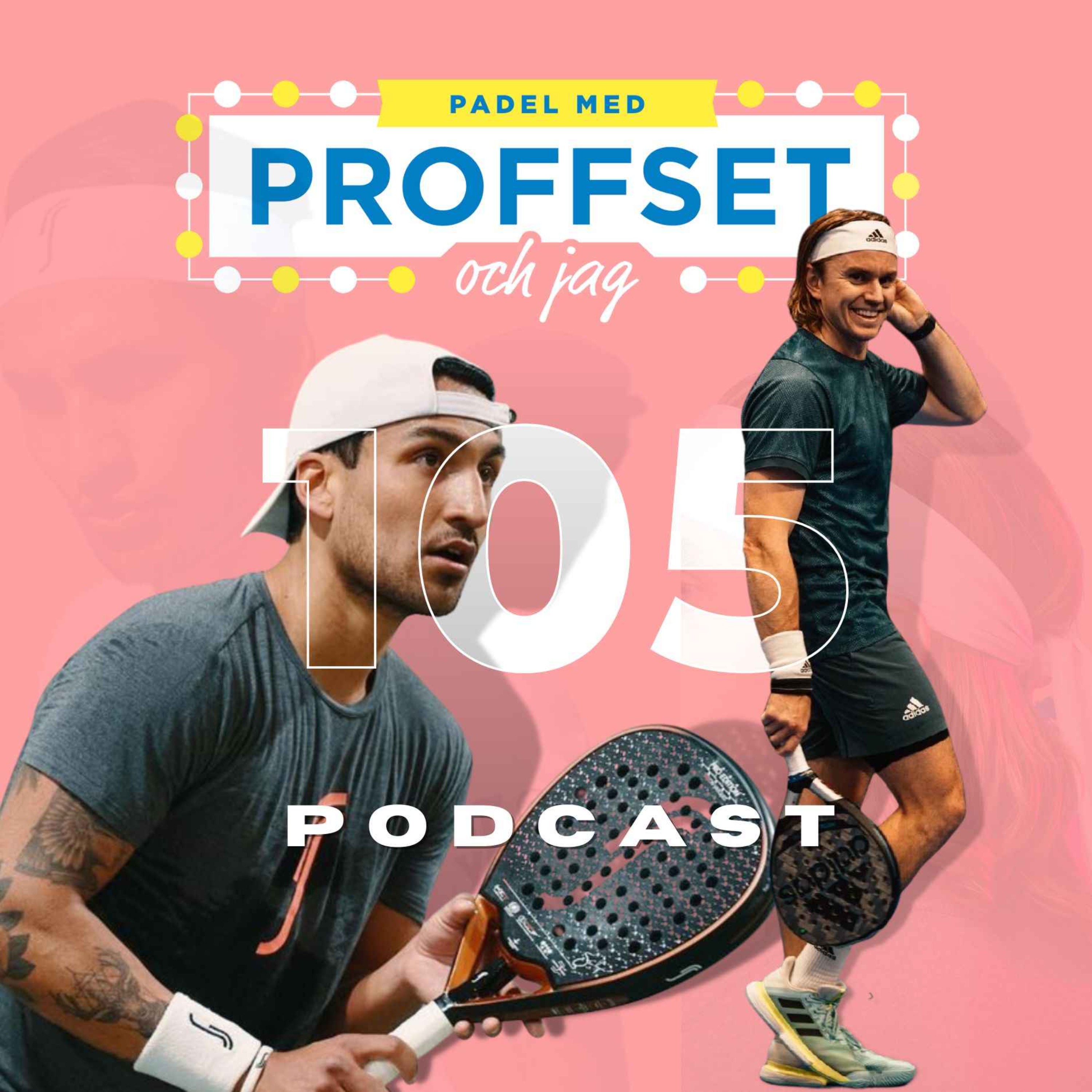 #105 "LANDSLAGSTUGG & KOMMER DEGEN TILL PADEL NU?"