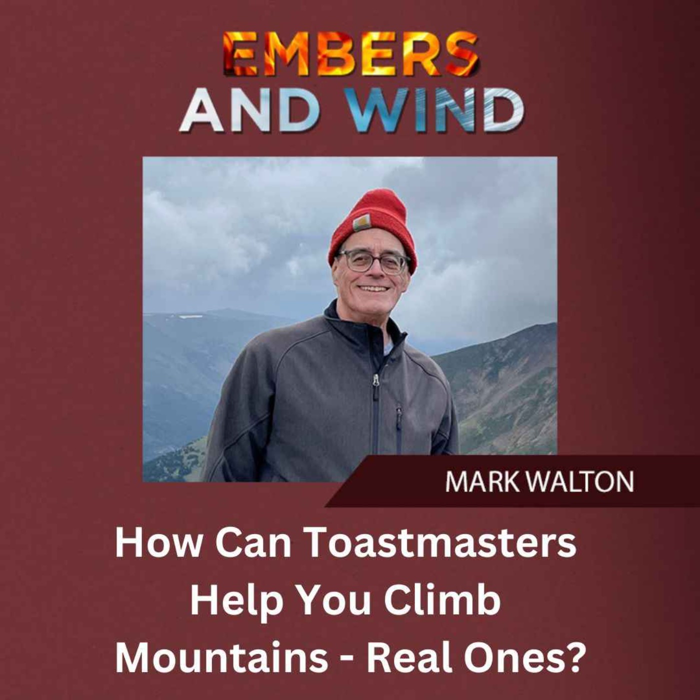 cover art for How Can Toastmasters Help You Climb Mountains - Real Ones?