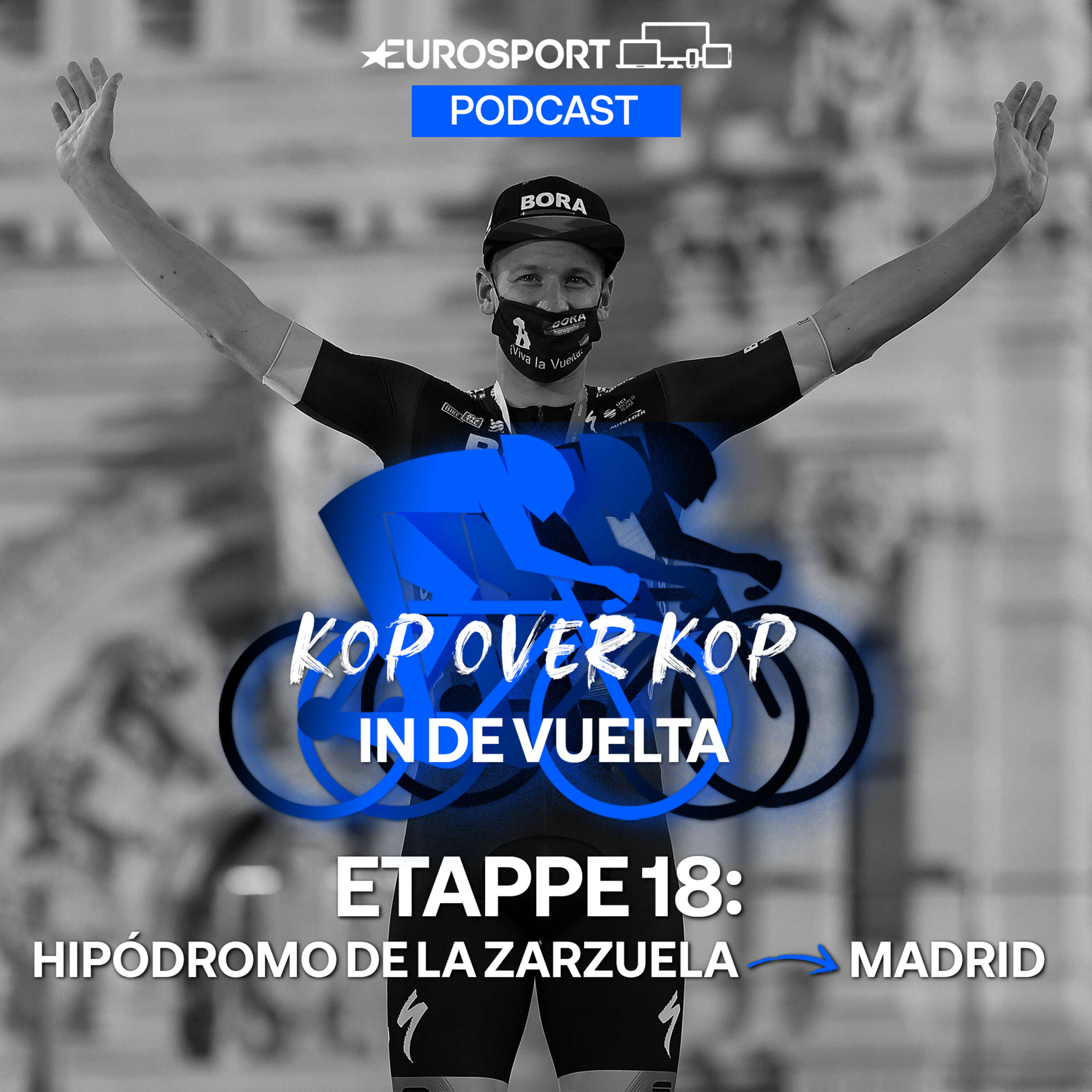 cover art for Kop over Kop in de Vuelta | Etappe 18: Hipódromo de la Zarzuela - Madrid